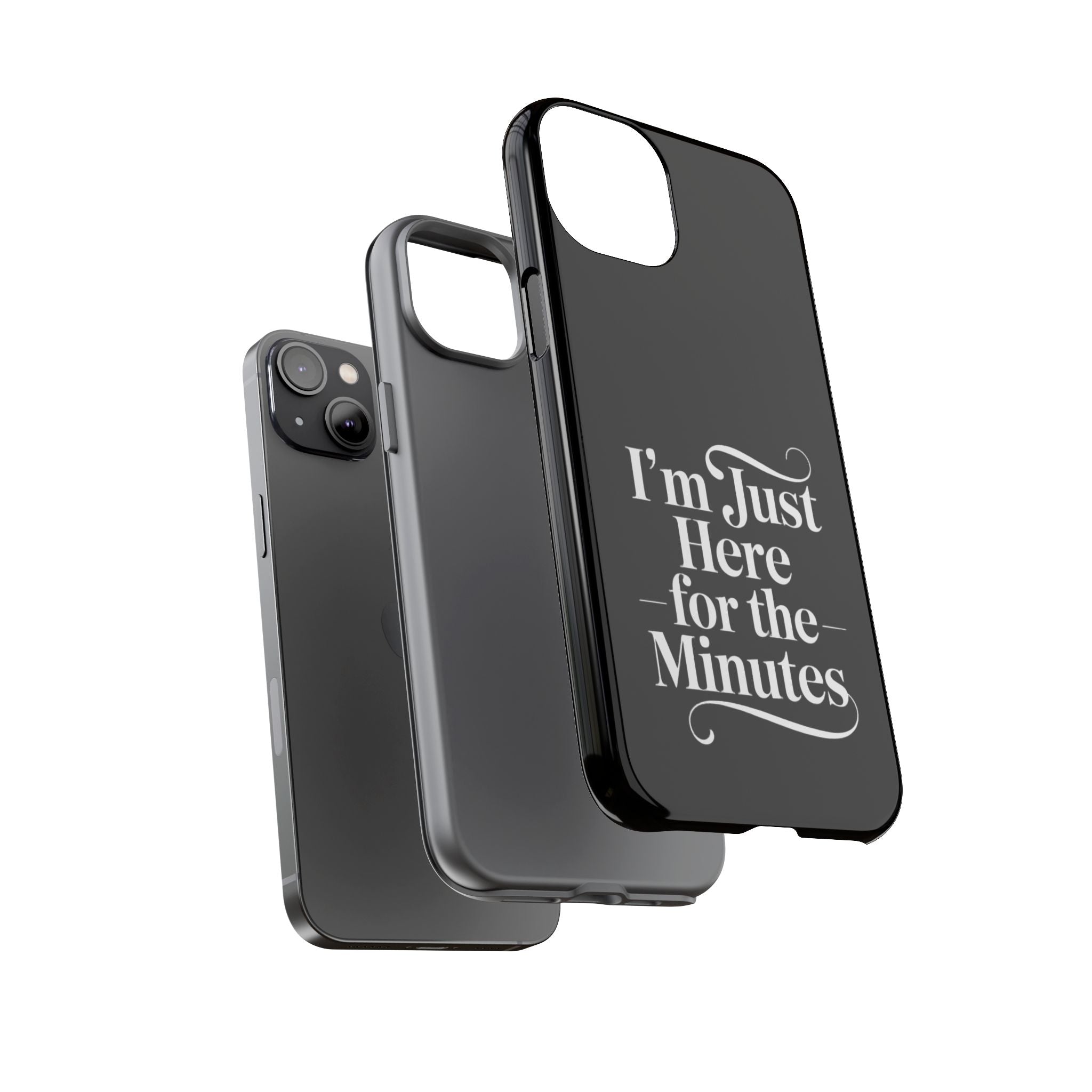 I'm just here for the minutes - Impact-Resistant Phone Case