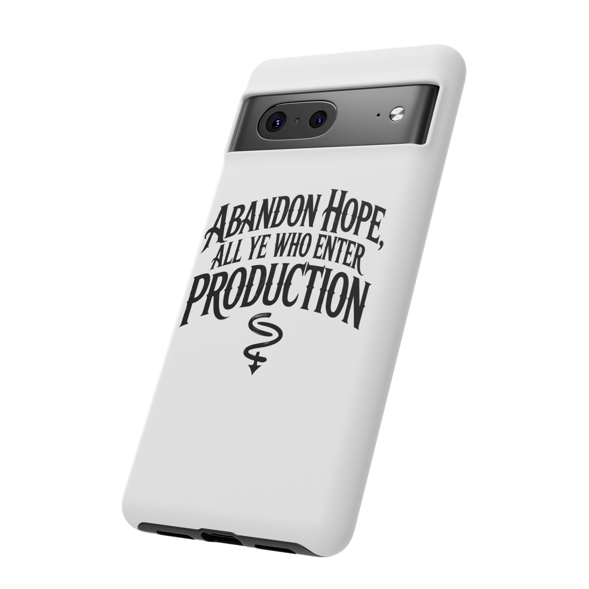 Abandon hope all ye who enter production- Impact-Resistant Phone Case