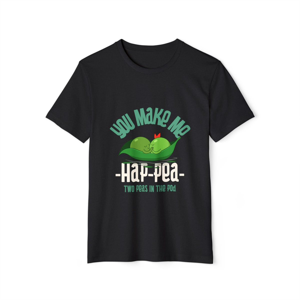 You Make Me Hap-Pea Recycled Organic Tee