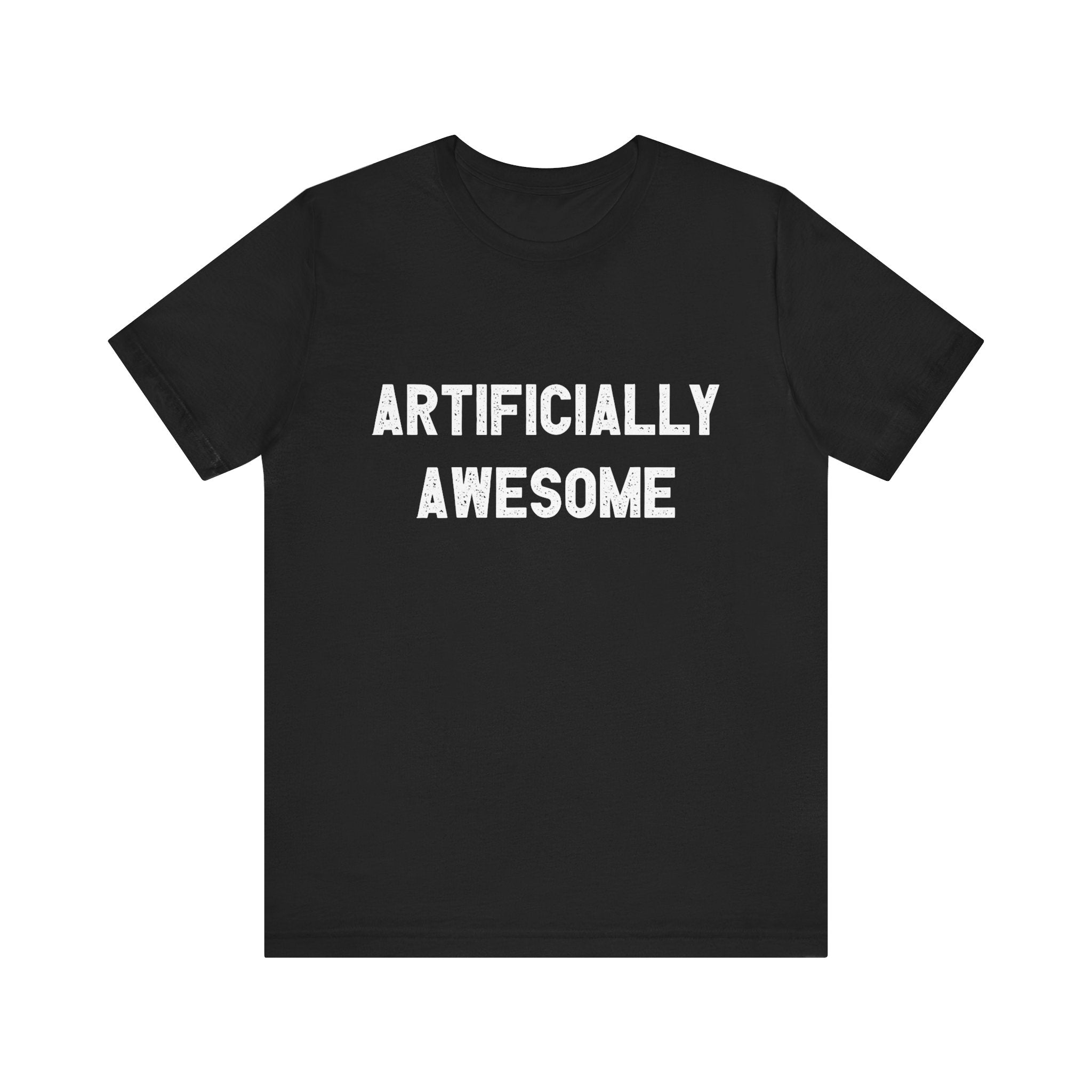 Artificially Awesome - T-Shirt