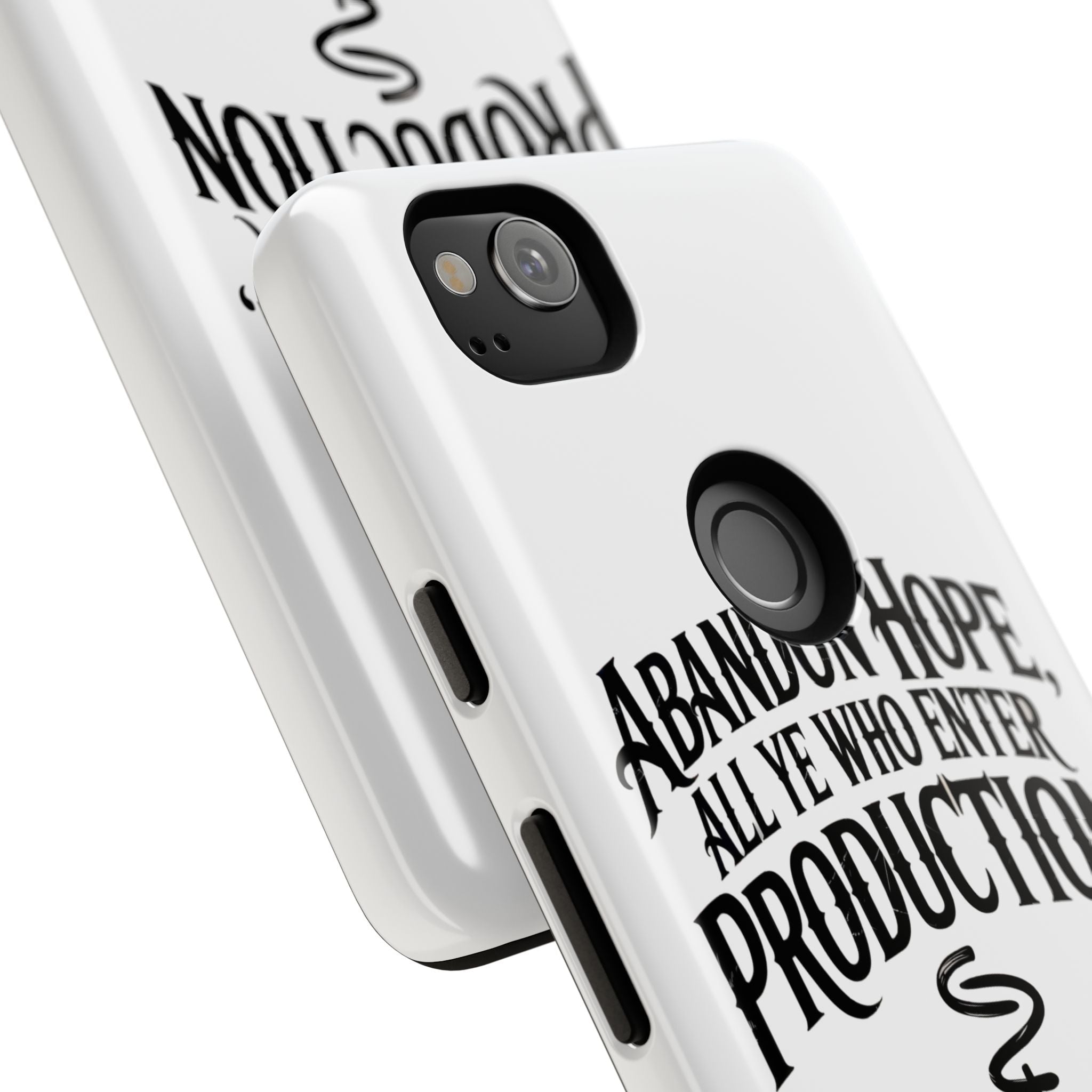 Abandon hope all ye who enter production- Impact-Resistant Phone Case