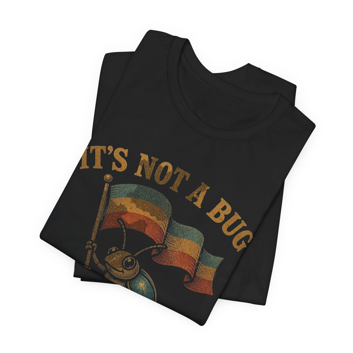 It's Not a Bug, It's a Feature Flag T-Shirt