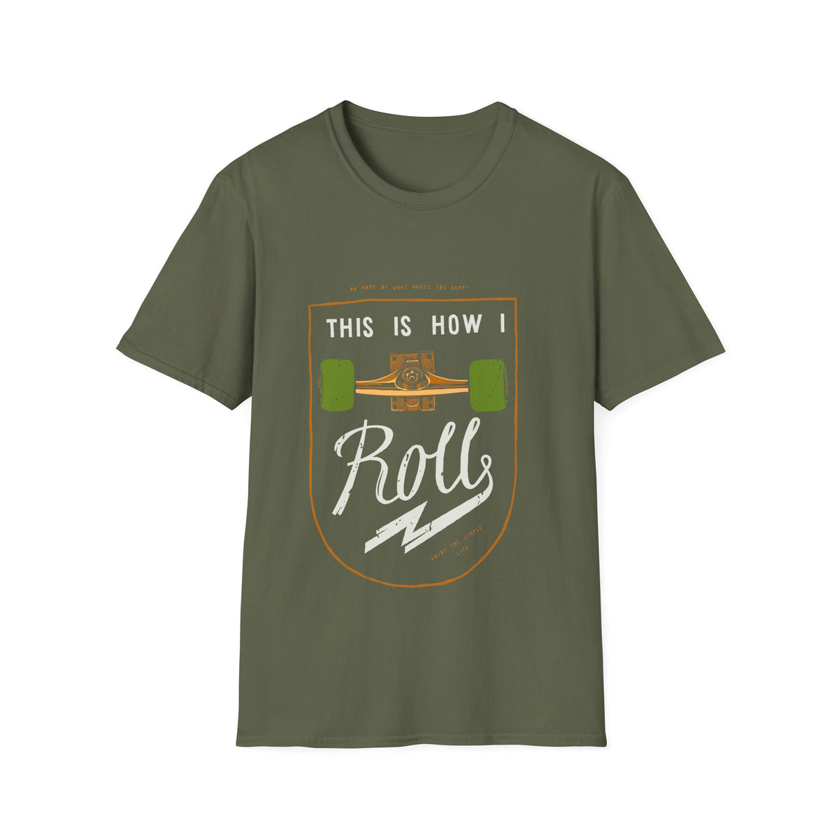 "This Is How I Roll" skateboard t-shirt in military green, flat lay front print, funny skater gift