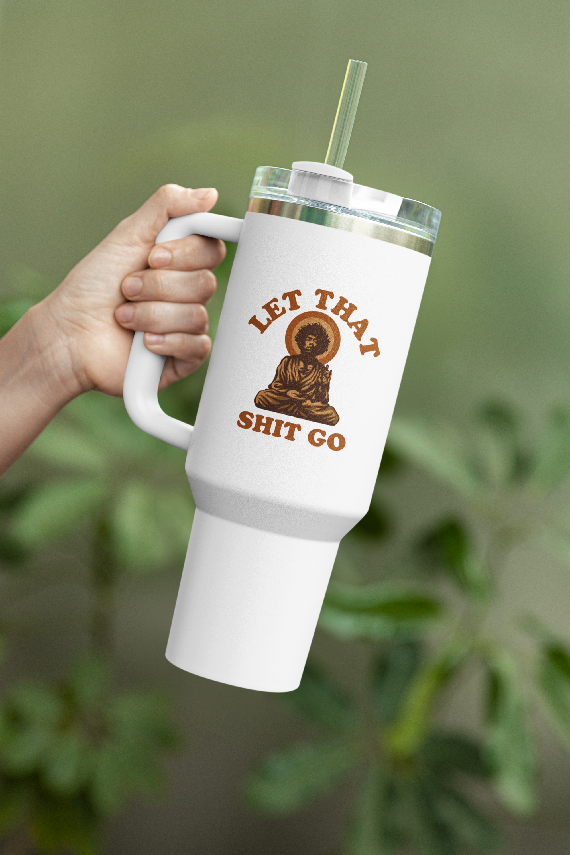Let That Shit Go - insulated travel mug 40oz