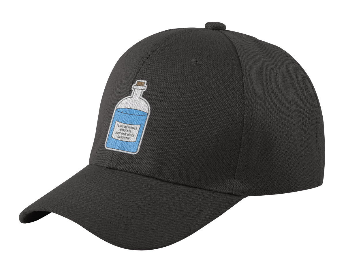 Tears of People Who Ask Just One Quick Question Hat