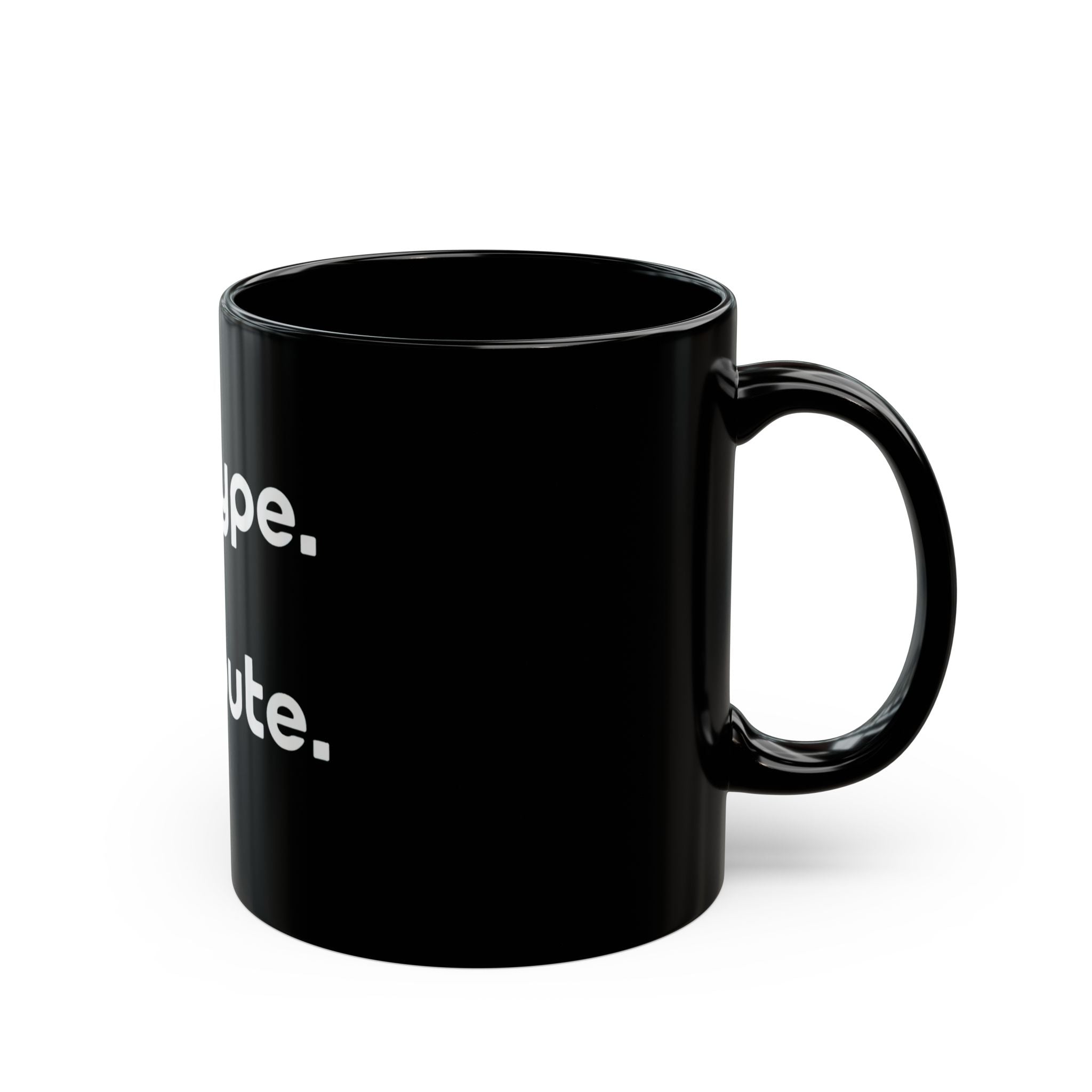 The ALL HYPE NO COMPUTE Black Mug features partial white text on the front, is stylish, microwave safe, and photographed against a white background.