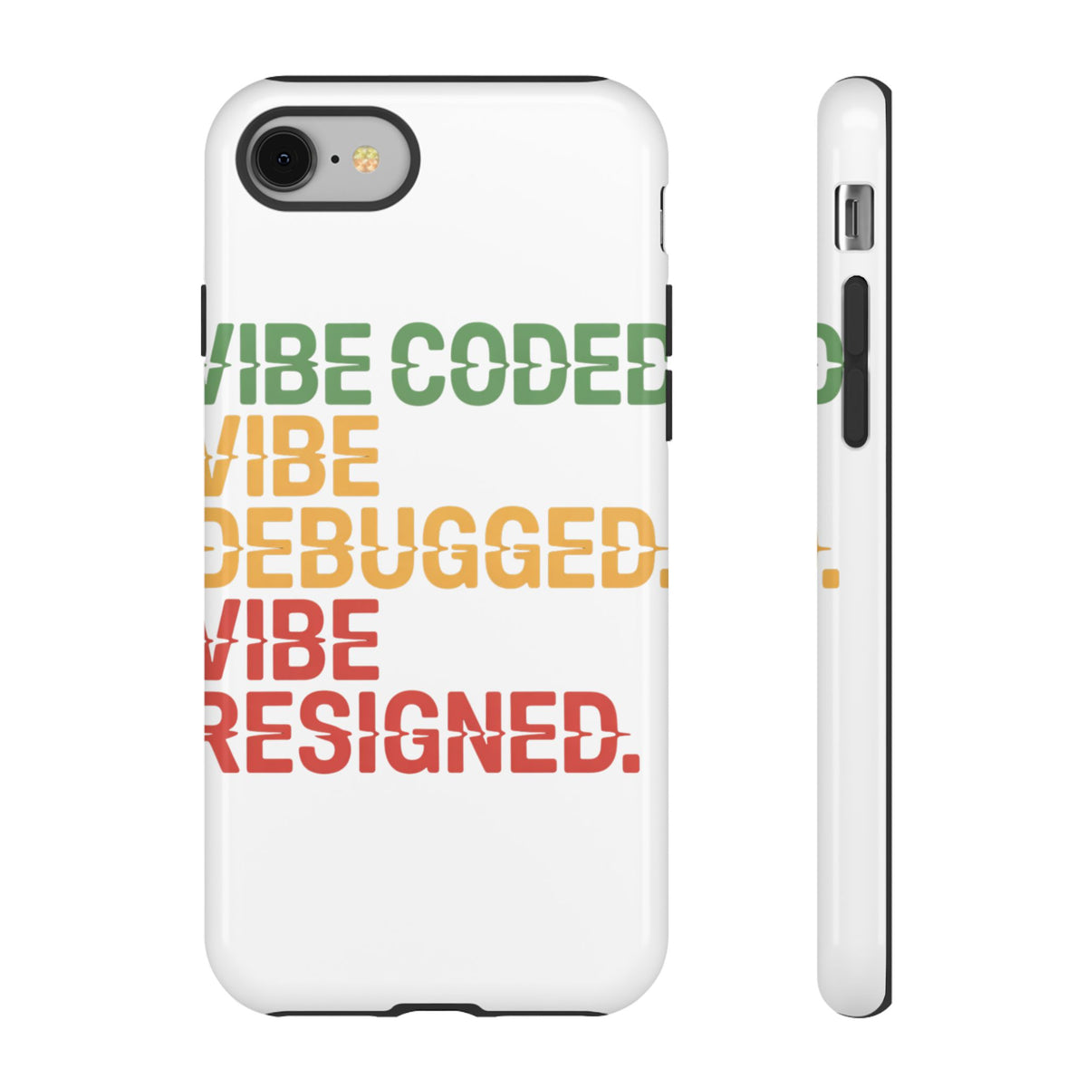 Vibe Coded, Vibe Debugged, Vibe Resigned Phone Case
