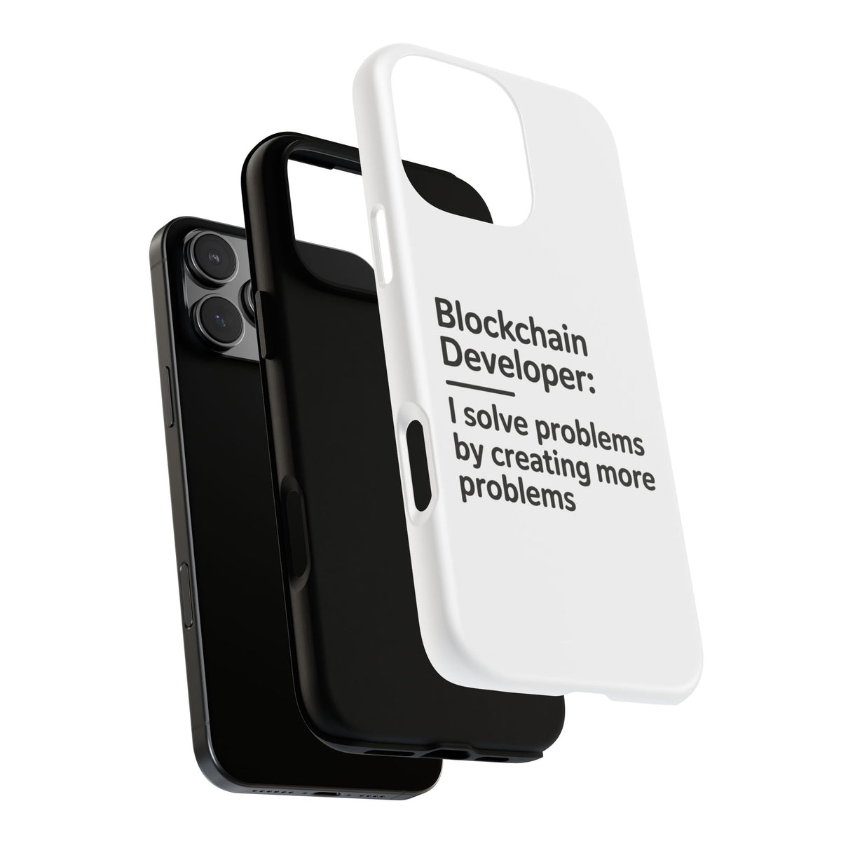 Blockchain Developer, I Solve Problems by Creating More Phone Case