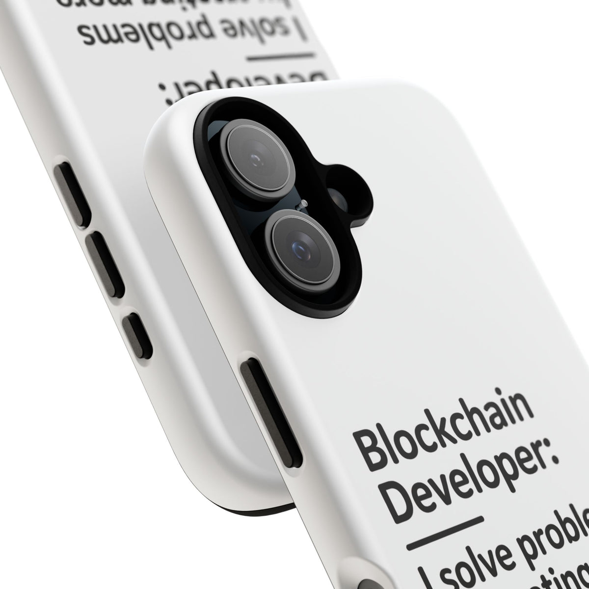 Blockchain Developer, I Solve Problems by Creating More Phone Case