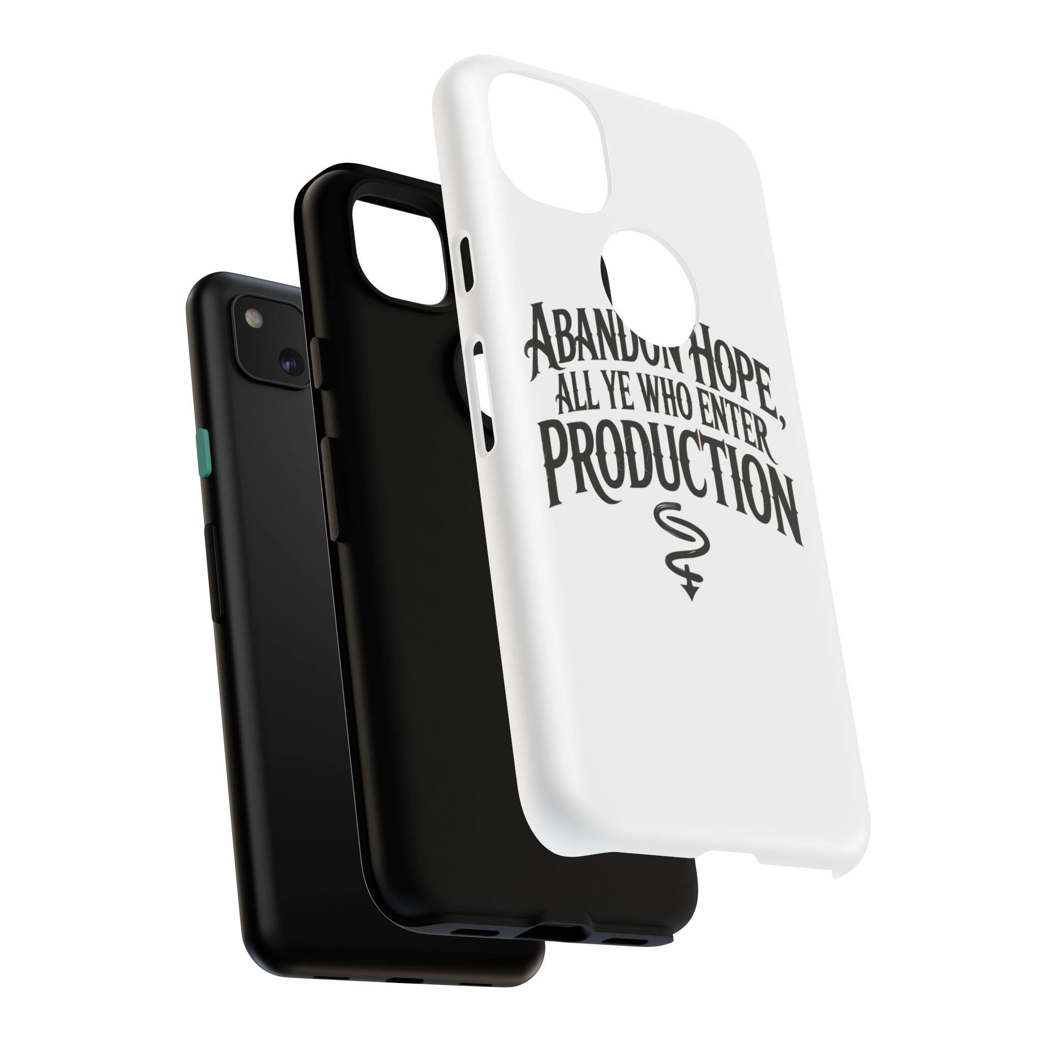 Abandon hope all ye who enter production- Impact-Resistant Phone Case
