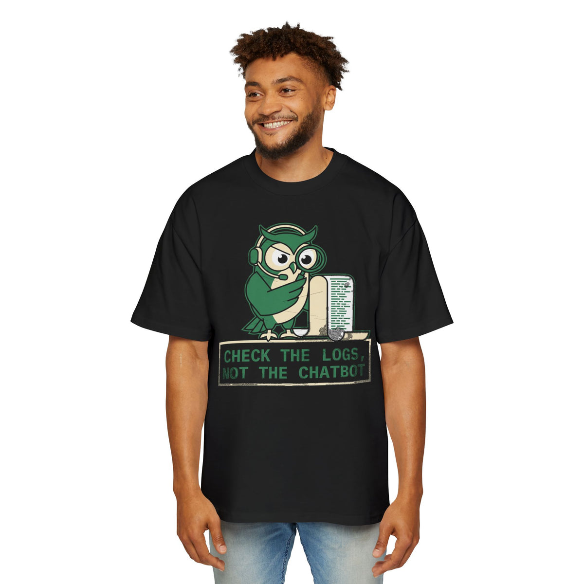 Check the Logs, Not the Chatbot Oversized Tee