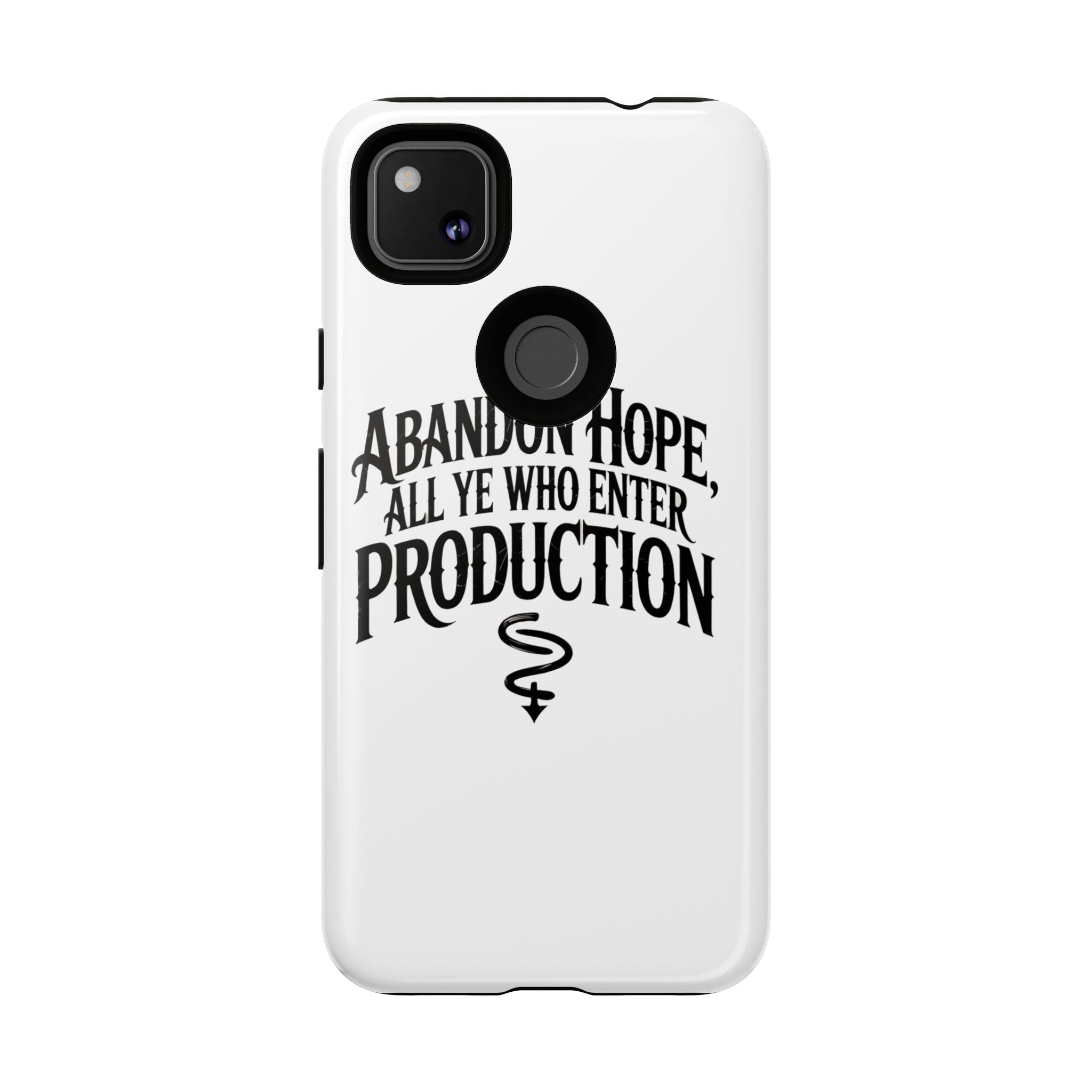Abandon hope all ye who enter production- Impact-Resistant Phone Case
