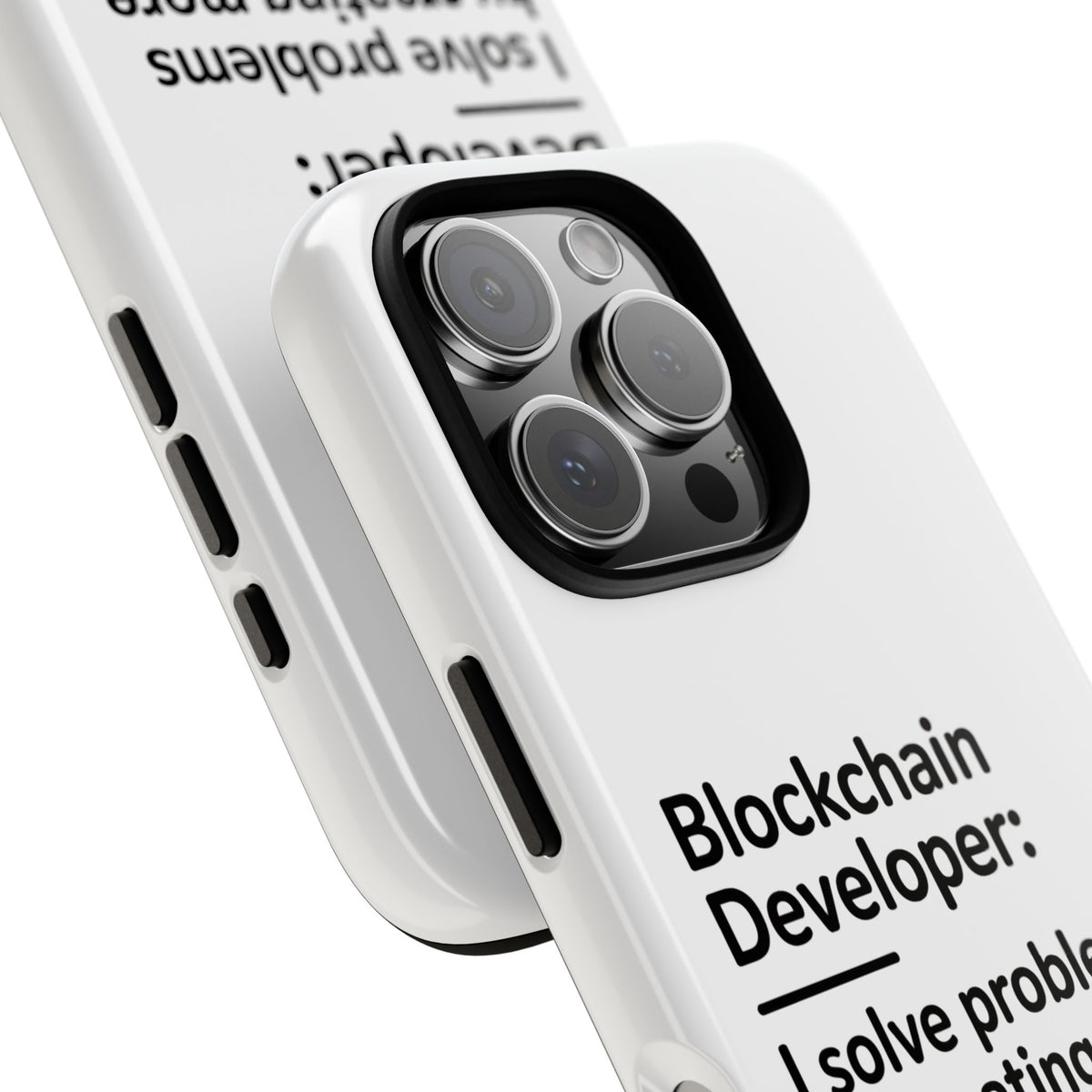 Blockchain Developer, I Solve Problems by Creating More Phone Case