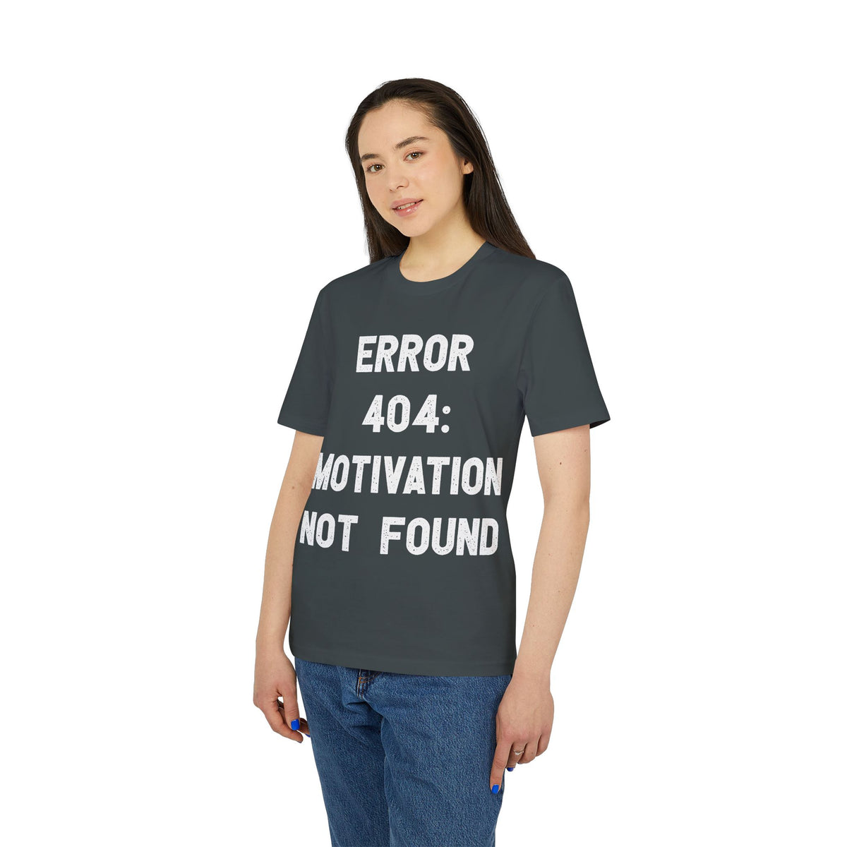 Error 404 Motivation Not Found Organic Tee