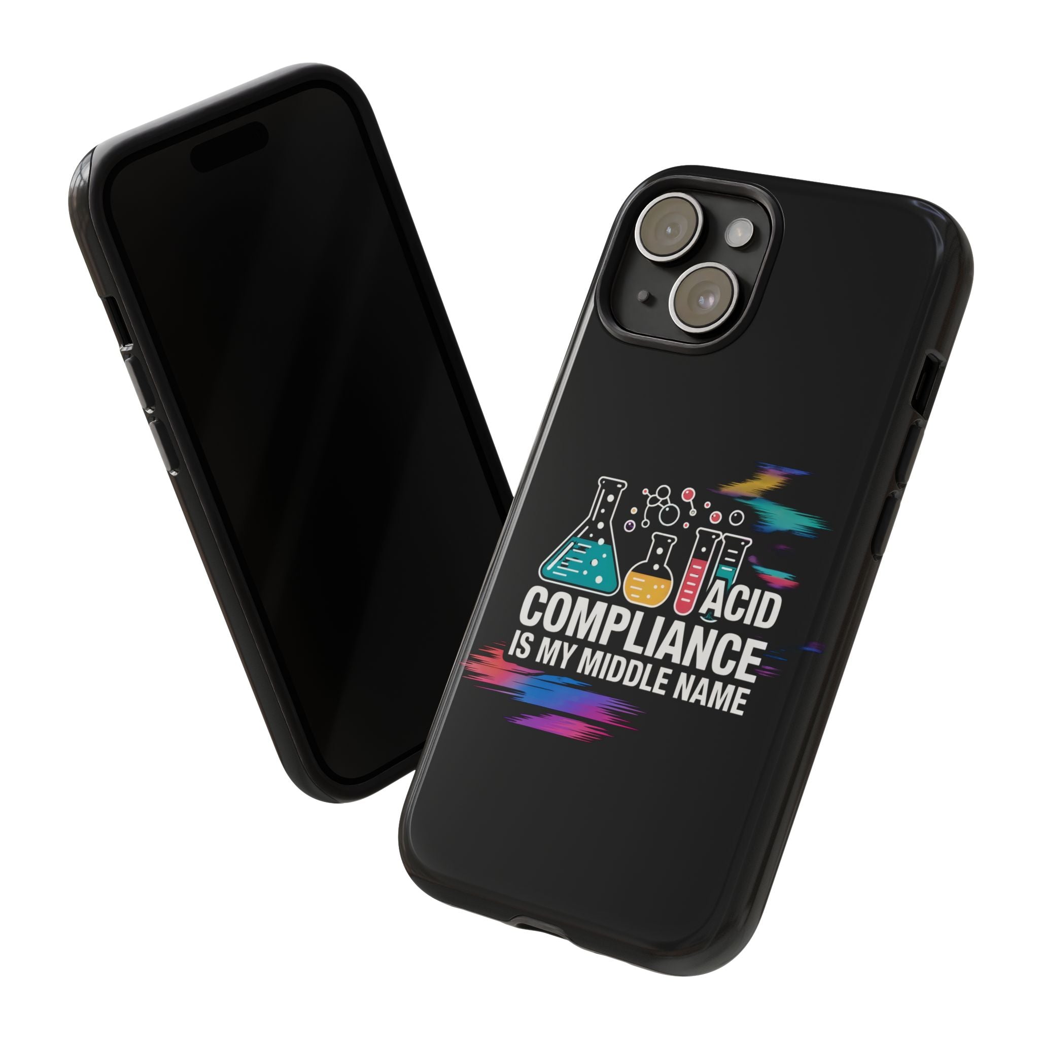 ACID Compliance Is My Middle Name- Impact-Resistant Phone Case