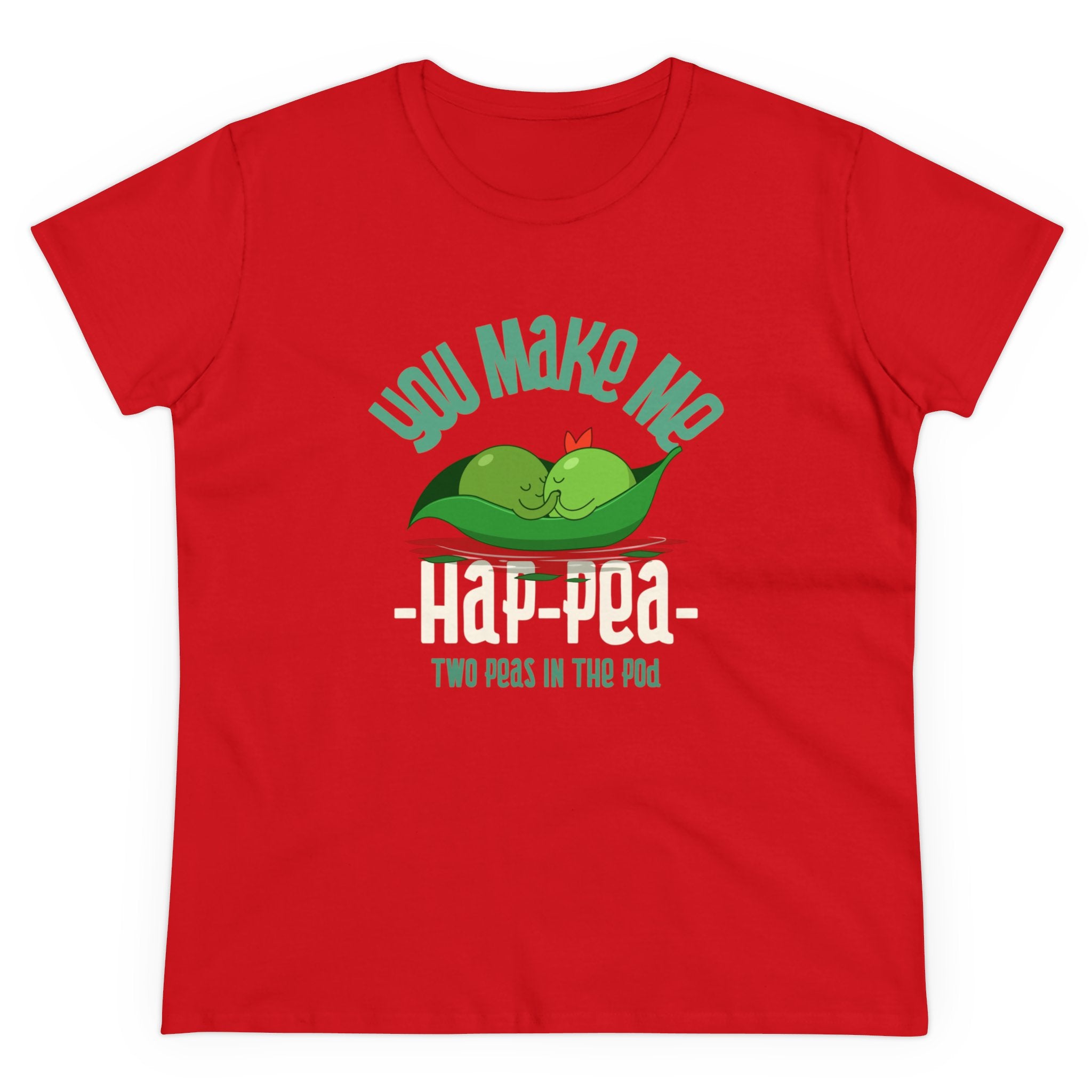 You Make Me Ha Pee - Women's Tee