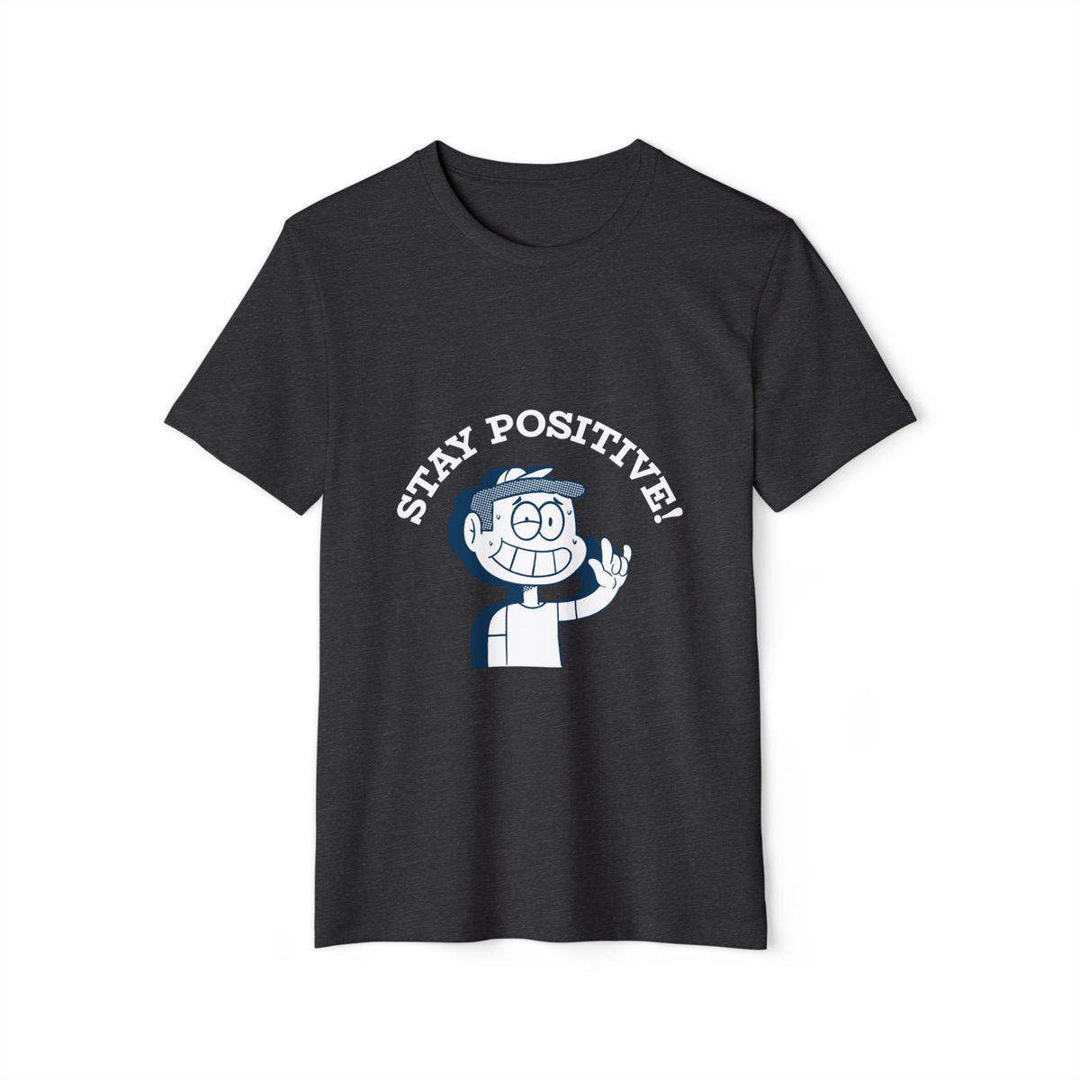Stay Positive Recycled Organic Tee