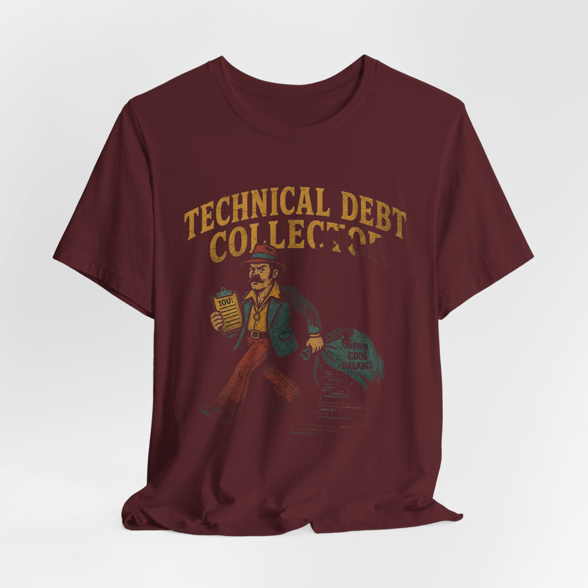 Technical Debt Collector T-Shirt