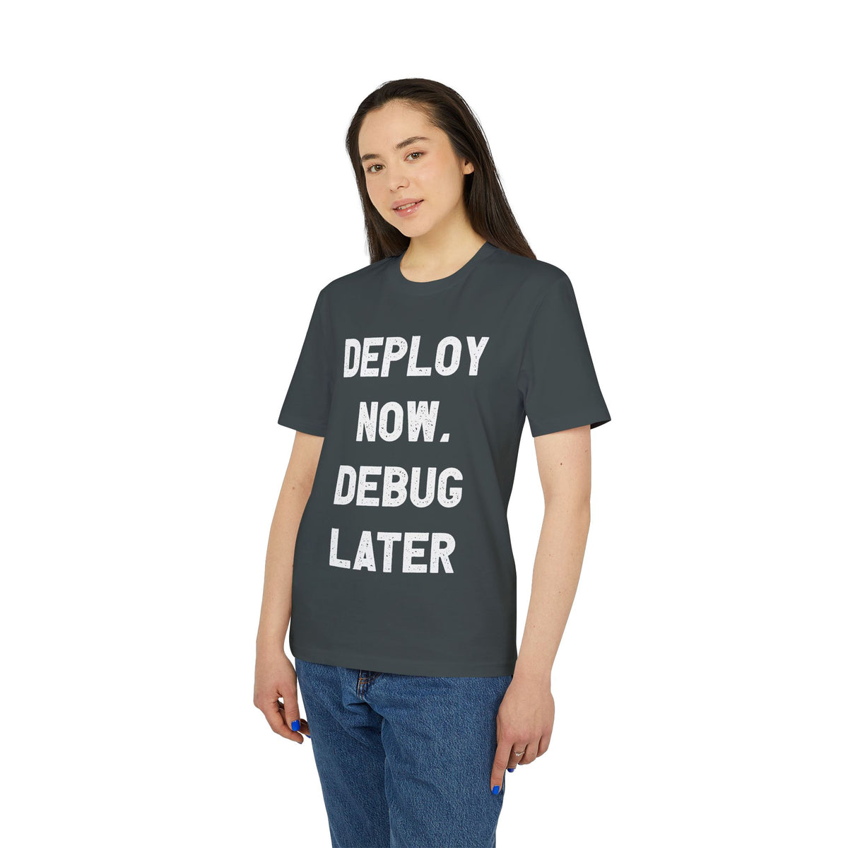 Deploy Now, Debug Later Organic Tee