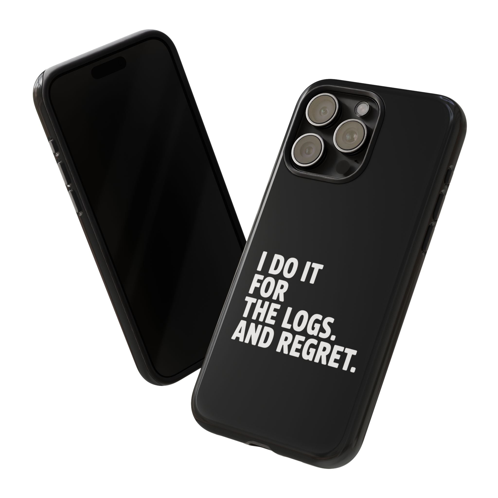 I DO IT FOR THE LOGS White- Impact-Resistant Phone Case