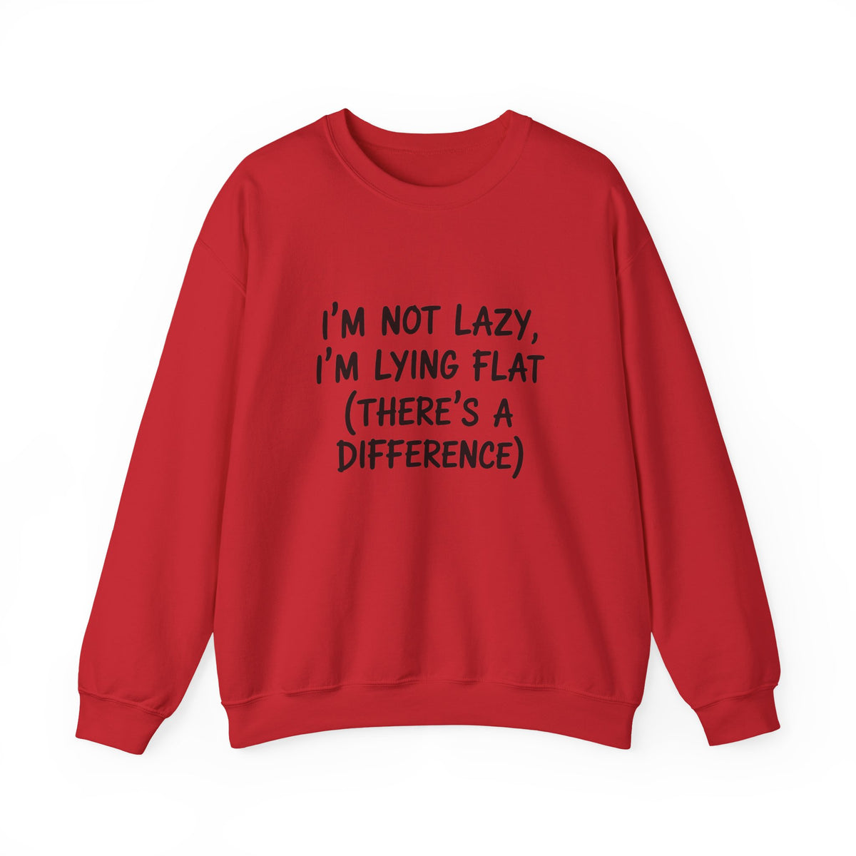 I'm Not Lazy, I'm Lying Flat Sweatshirt