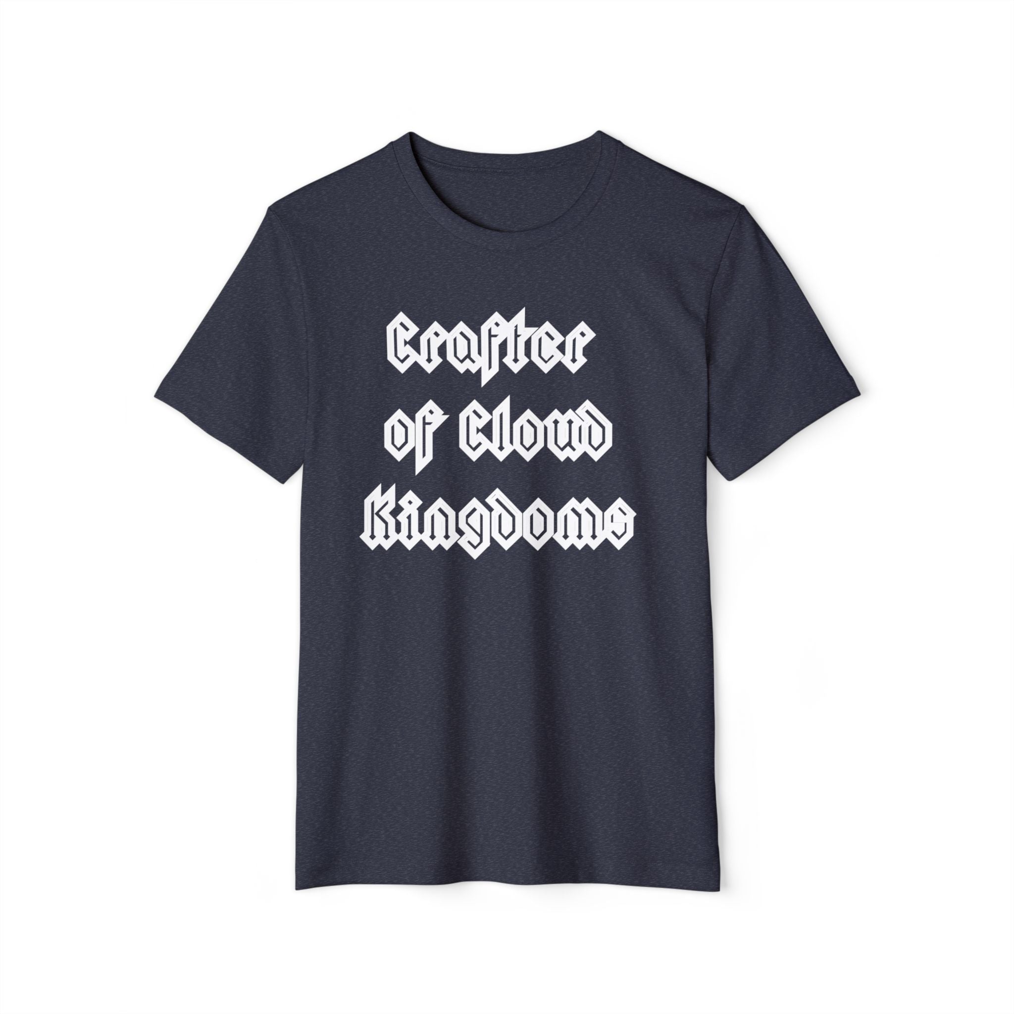 Crafter of Cloud Kingdoms - Organic Recycled T-Shirt