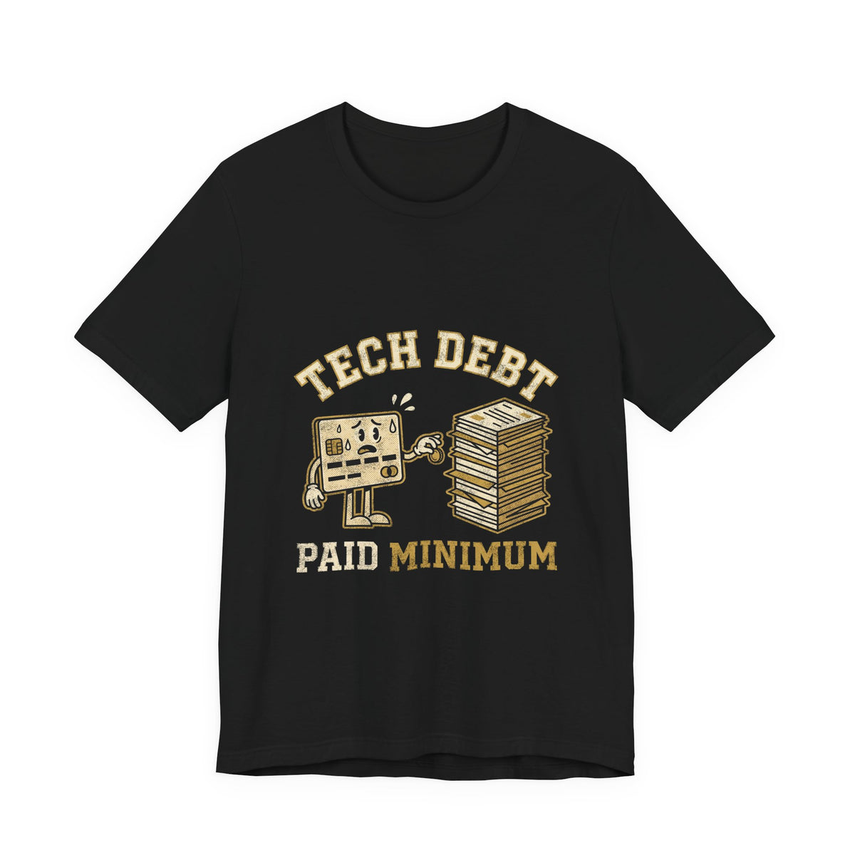 Tech Debt Paid Minimum T-Shirt