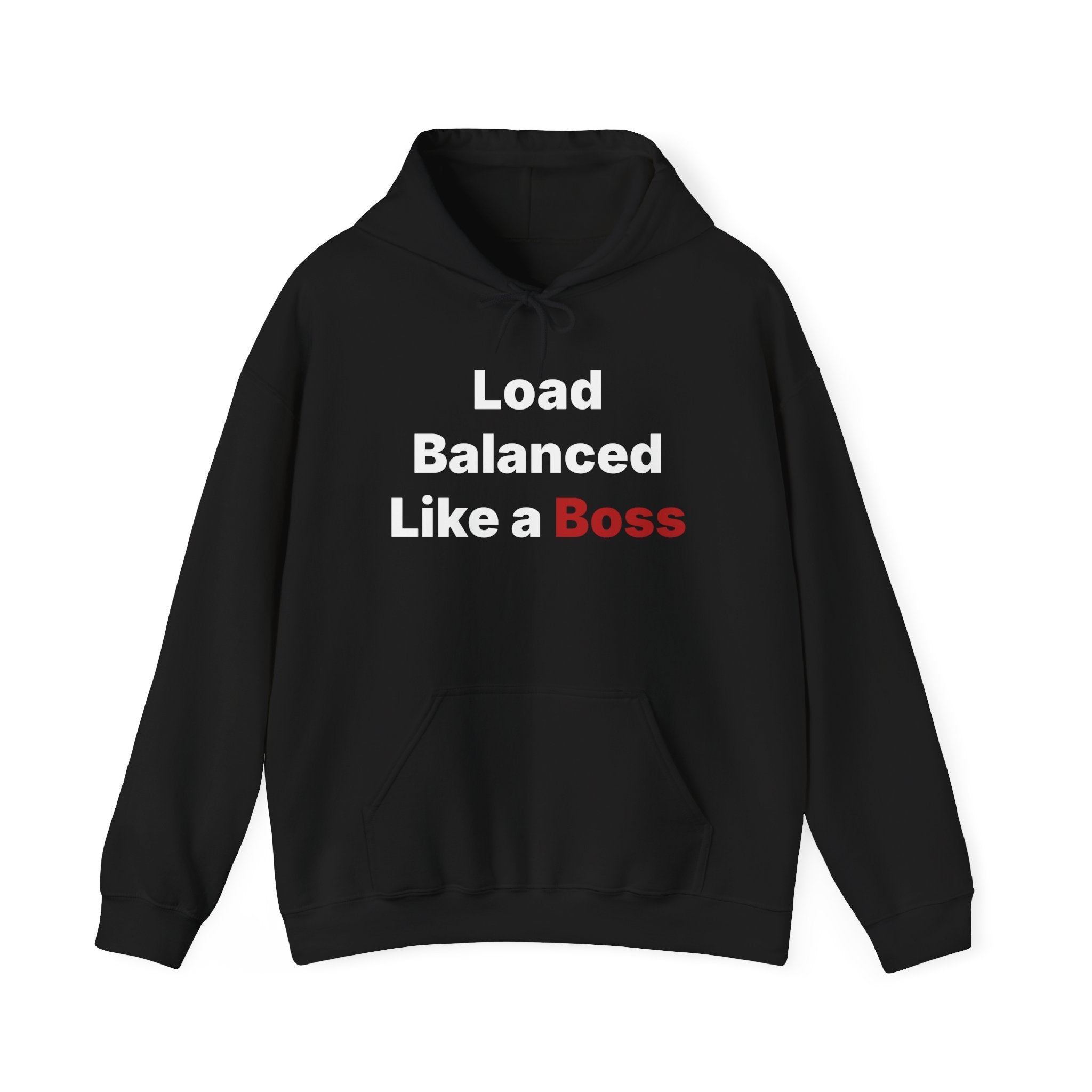 Classic Fit hooded sweatshirt, named "Load Balanced Like a Boss," in black with the phrase presented in an eye-catching mix of white and red font.