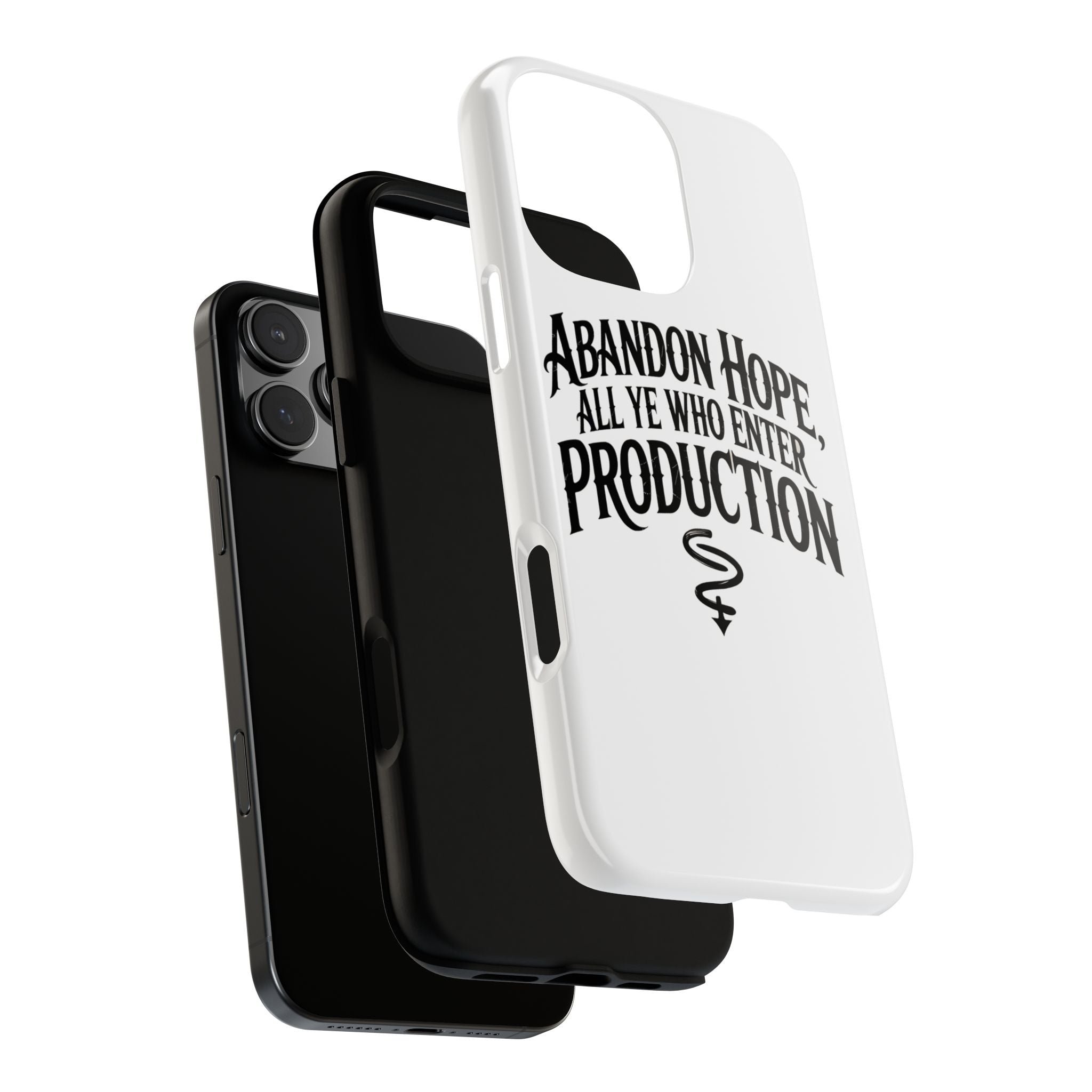 Abandon hope all ye who enter production- Impact-Resistant Phone Case