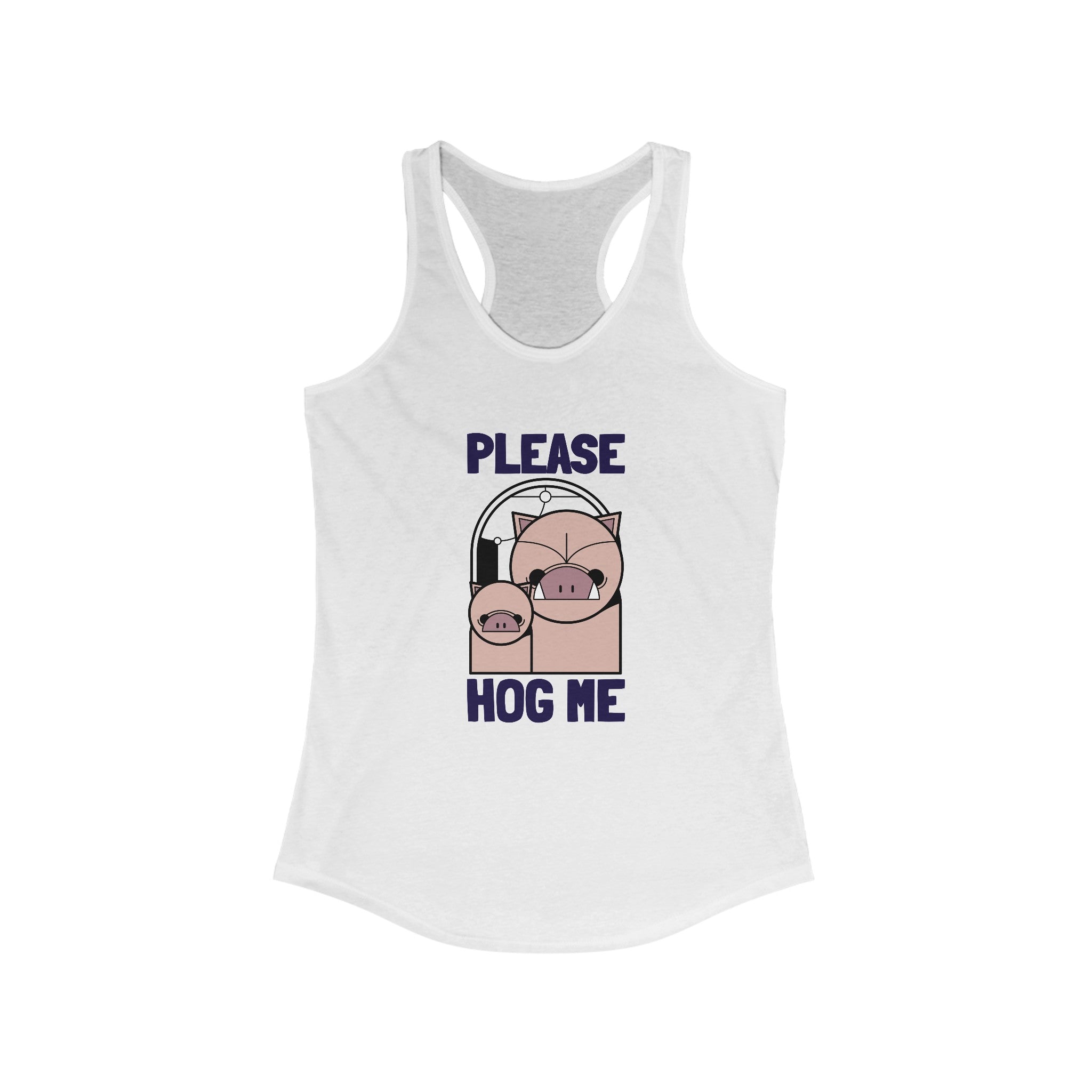 Please Hog Me - Women's Racerback Tank