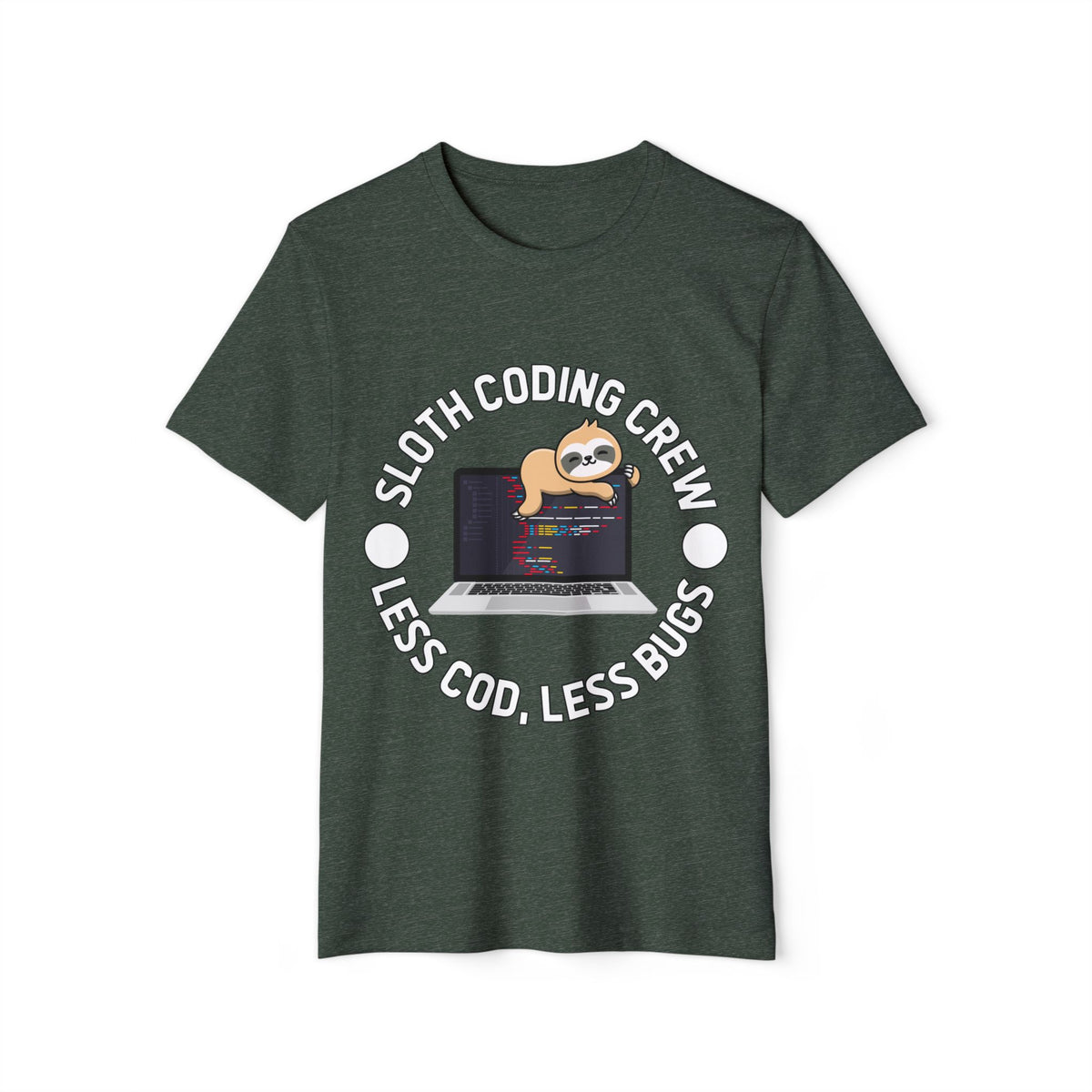 Sloth Coding Crew, Less Code Less Bugs Recycled Organic Tee