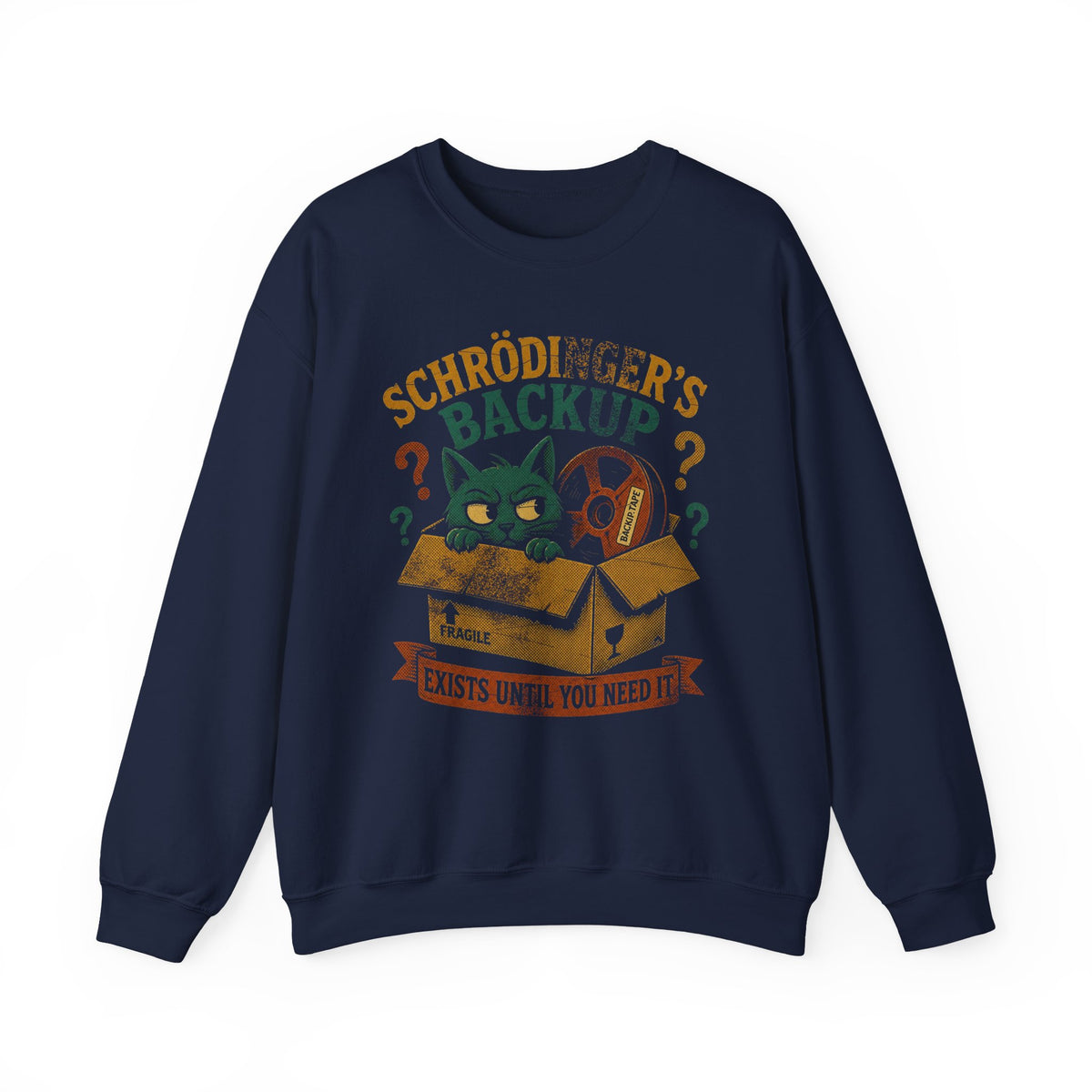 Schrodinger's Backup Sweatshirt