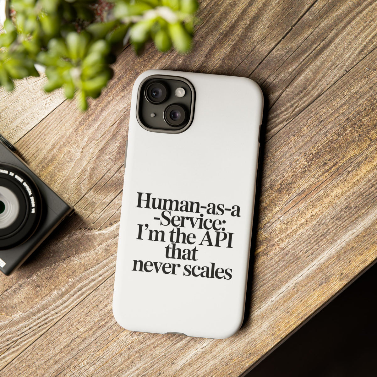 Human as a Service, The API That Never Scales Phone Case