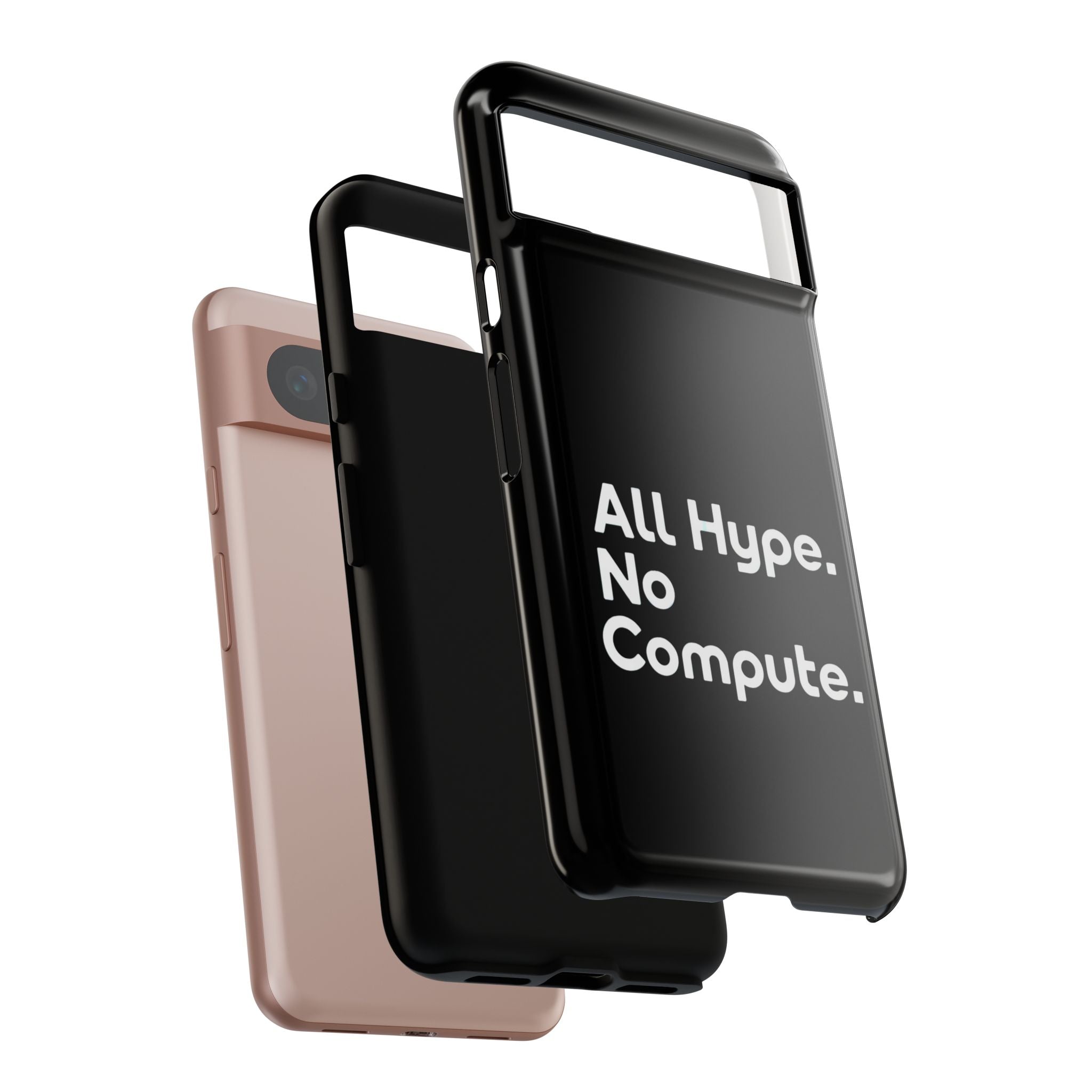 ALL HYPE NO COMPUTE- Impact-Resistant Phone Case