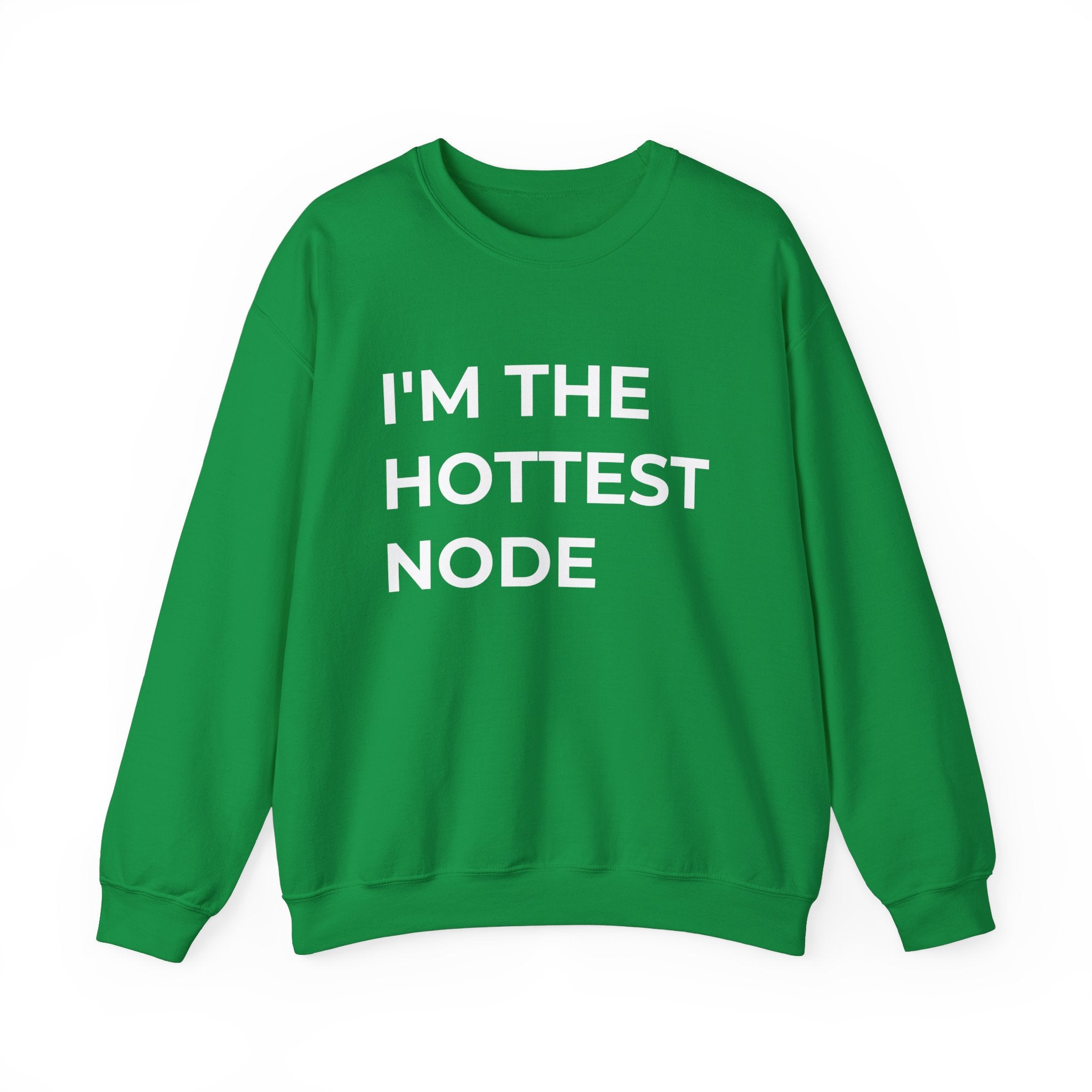 This comfortable green sweatshirt, featuring "I'M THE HOTTEST NODE" in bold white lettering, is ideal for those who love coding with style.