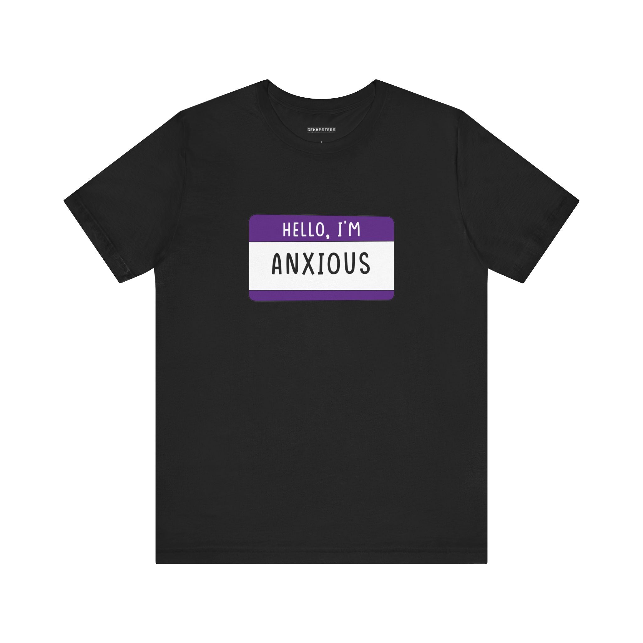 Hello, I'm Anxious T-shirt" with a fun design featuring a purple and white name tag on a black background.