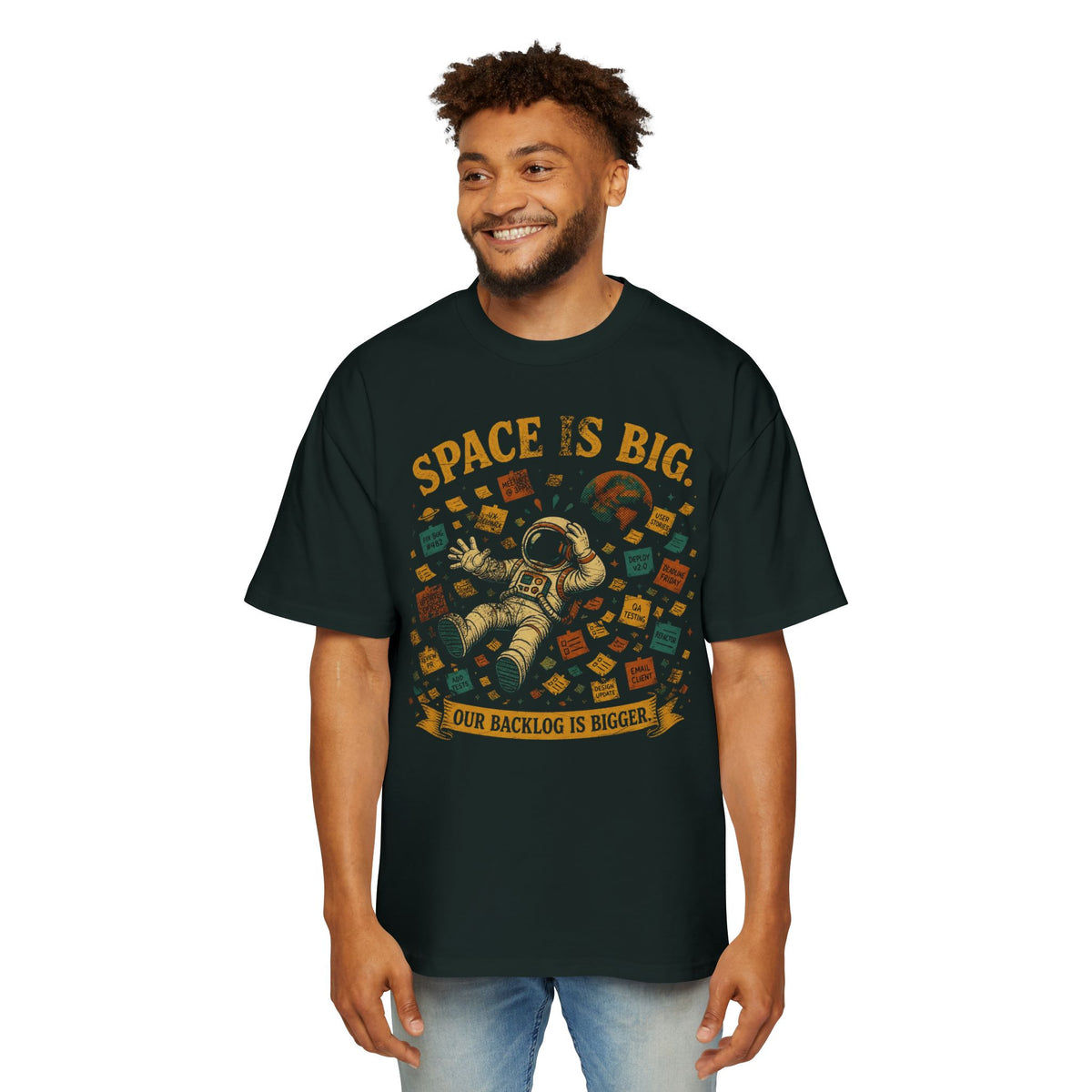 Space Is Big, Our Backlog Is Bigger Oversized Tee