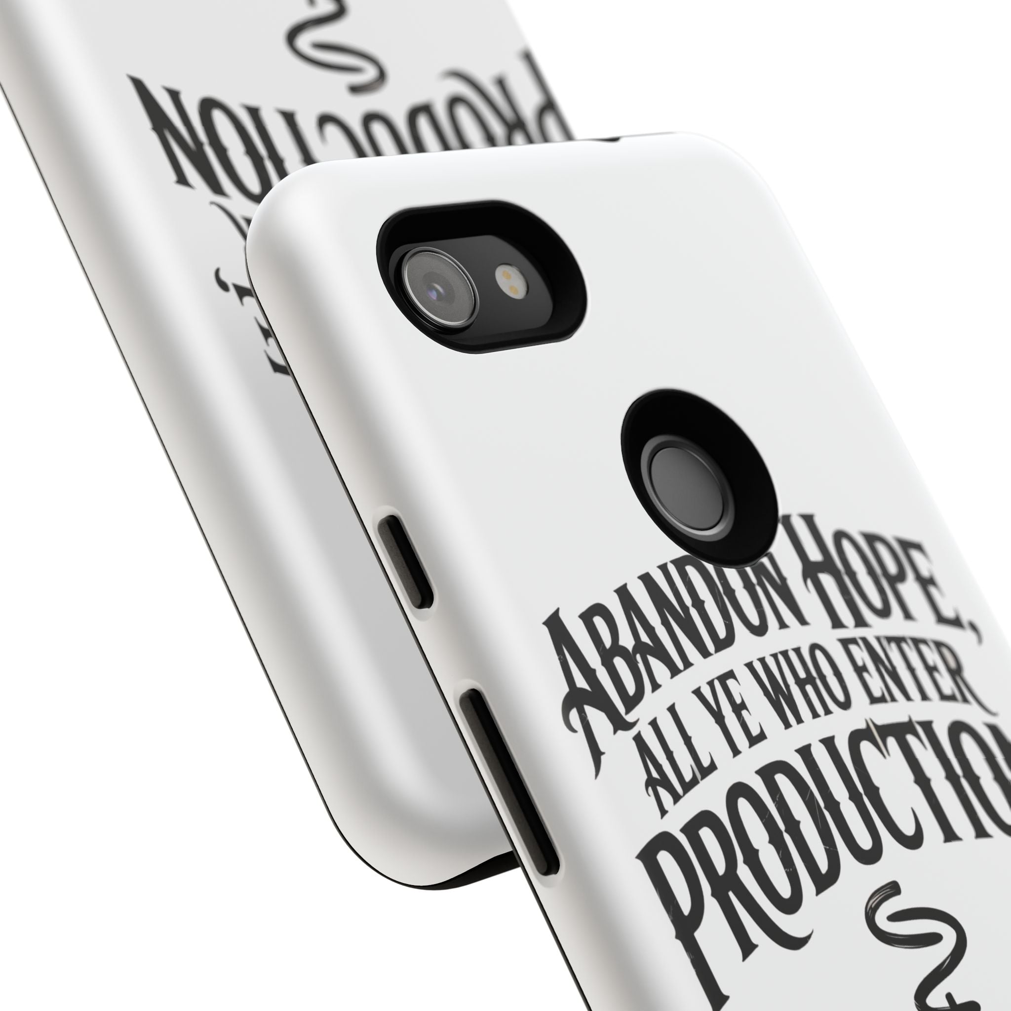 Abandon hope all ye who enter production- Impact-Resistant Phone Case