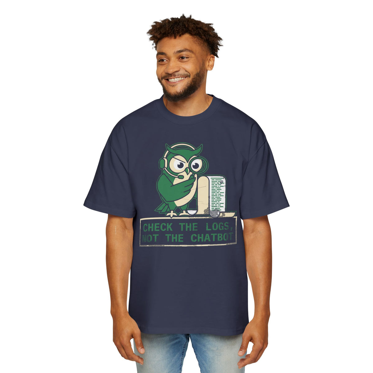 Check the Logs, Not the Chatbot Oversized Tee