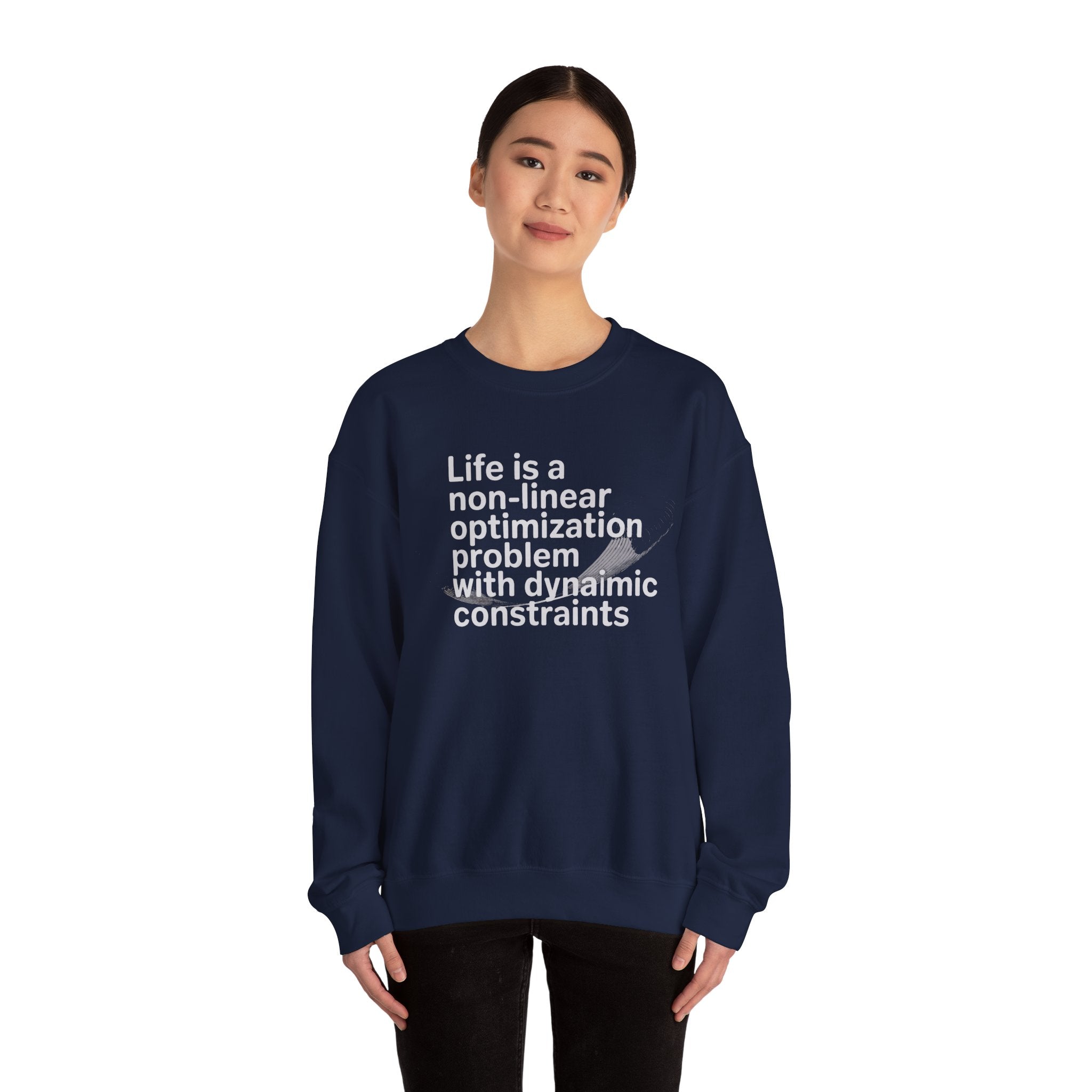 Life is a non linear optimization problem - Sweatshirt