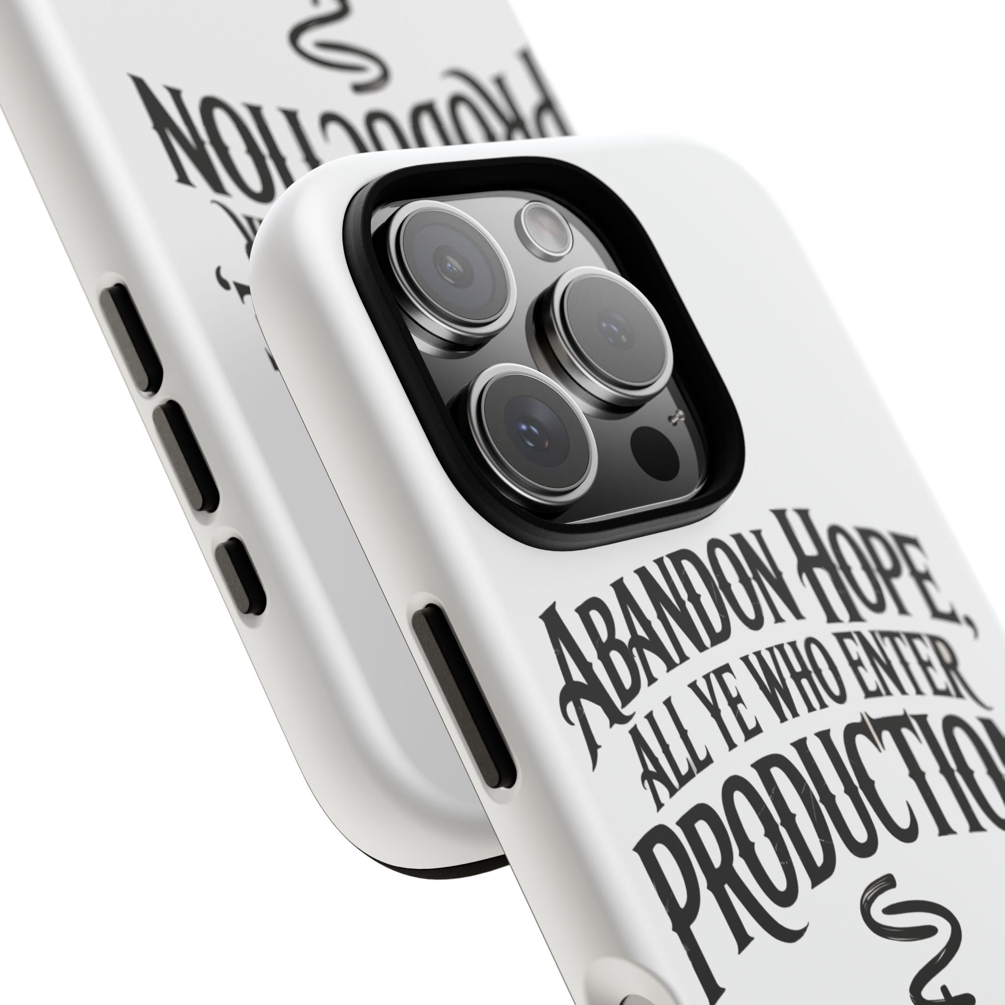 Abandon hope all ye who enter production- Impact-Resistant Phone Case