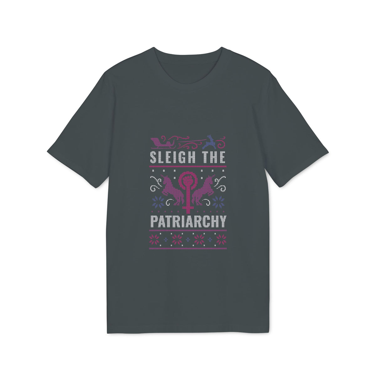 Sleigh the Patriarchy Ugly Sweater Organic Tee