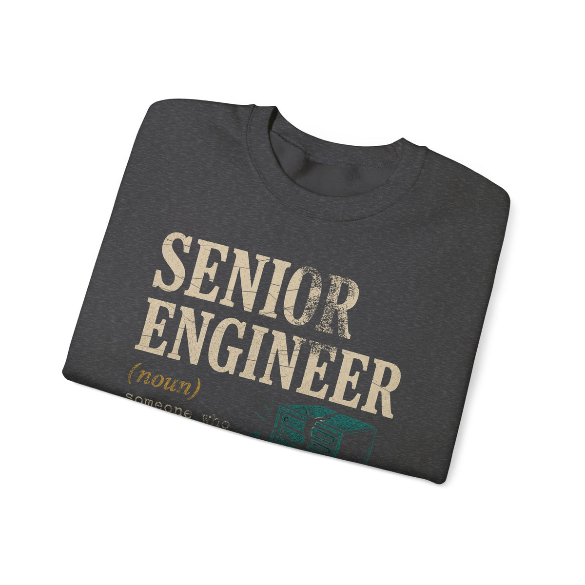 Senior Engineer Definition Sweatshirt