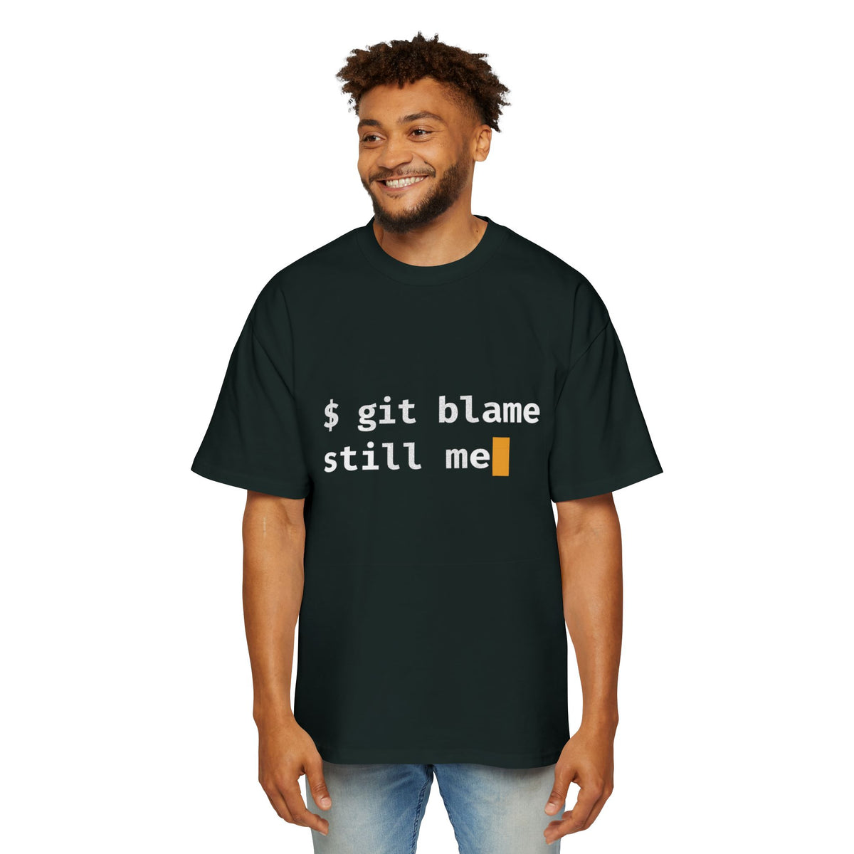 git blame, Still Me Oversized Tee