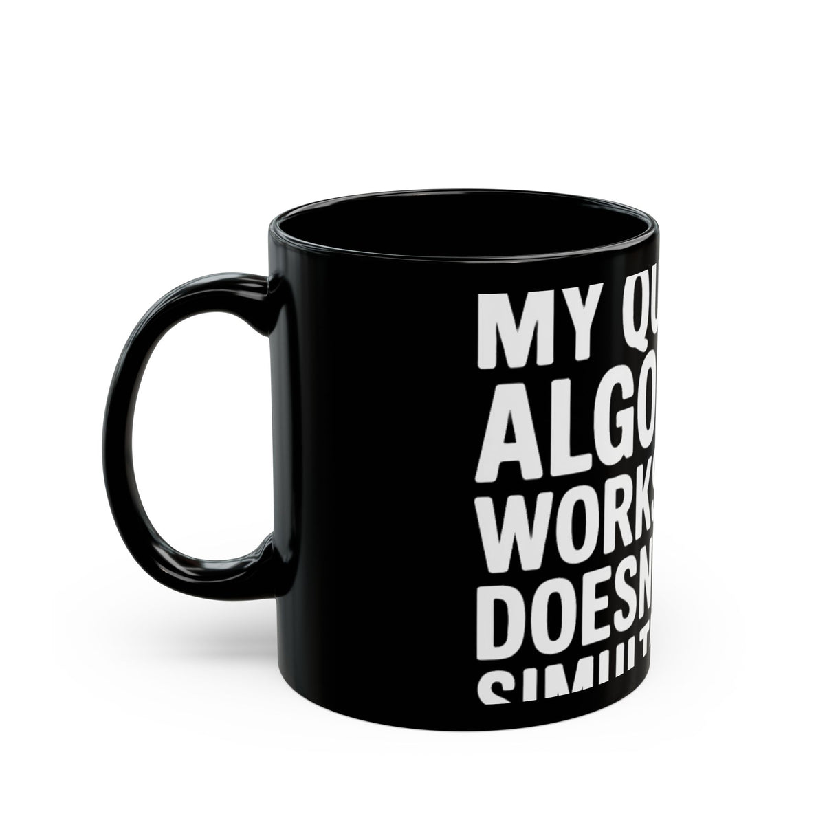My Quantum Algorithm Works and Doesn't Work Simultaneously Mug