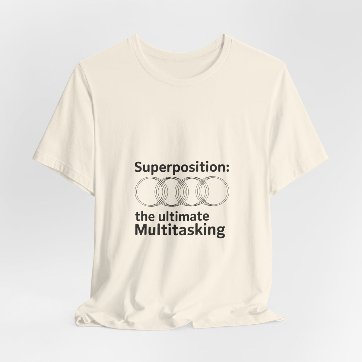Superposition, The Ultimate Multitasking T-Shirt