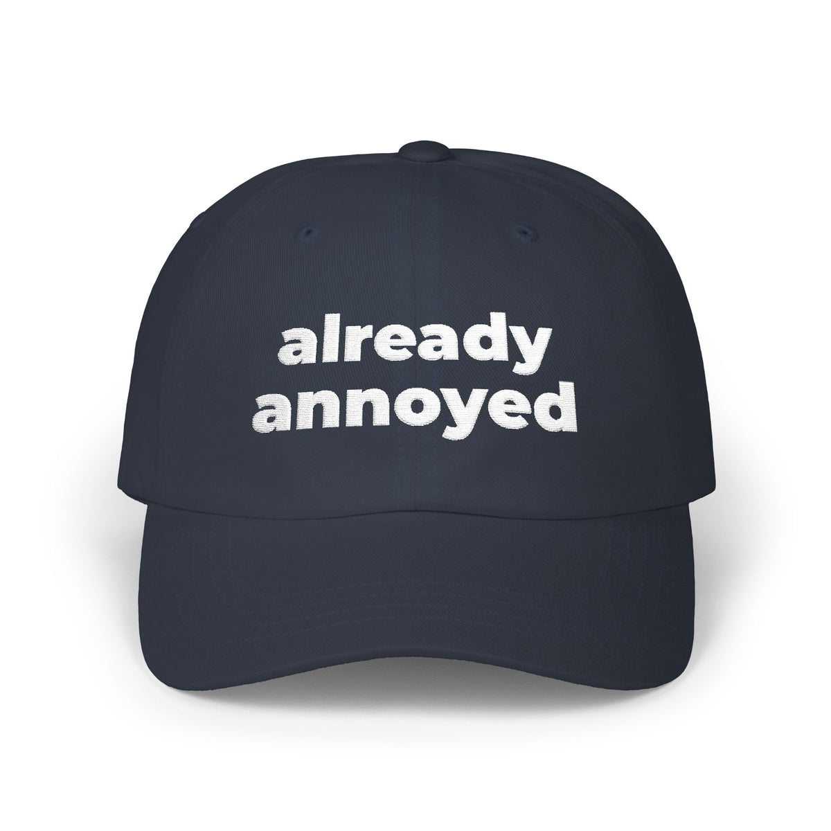 Already Annoyed Dad Cap