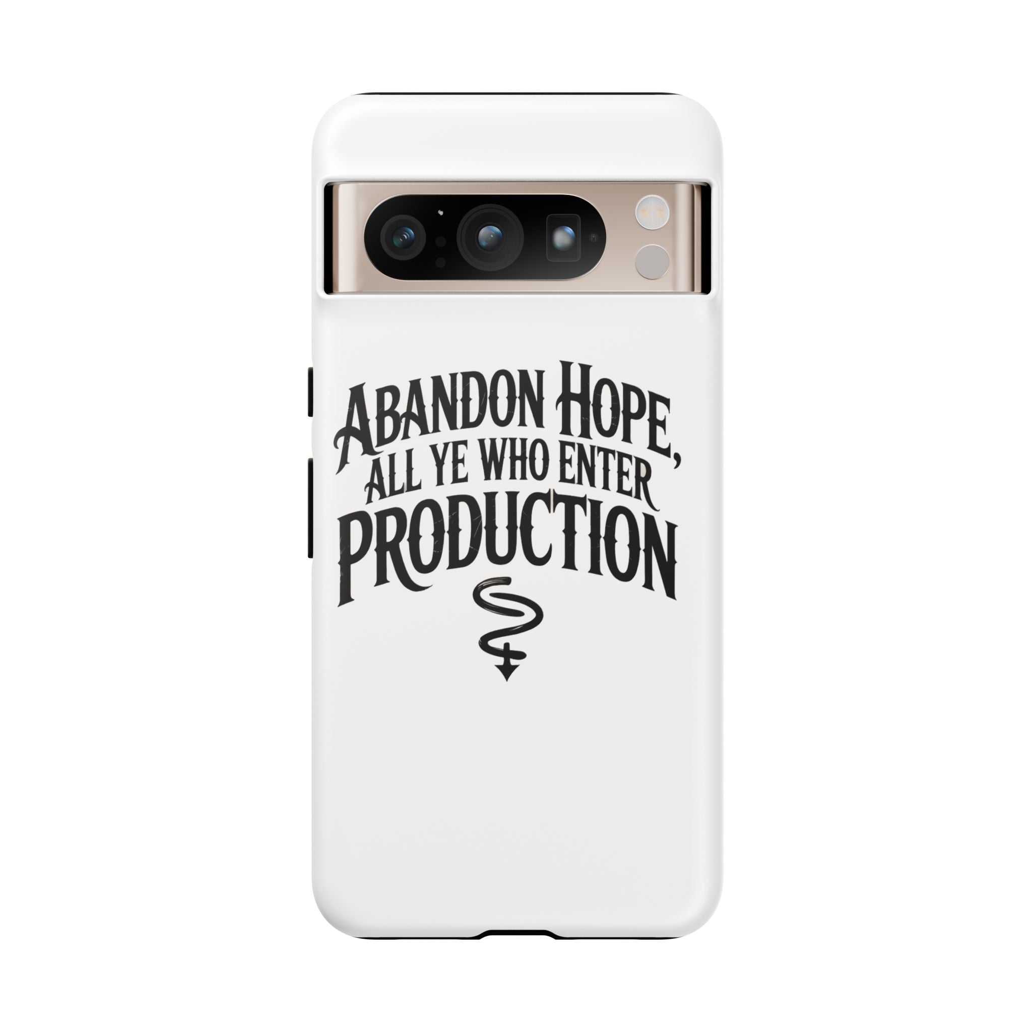 Abandon hope all ye who enter production- Impact-Resistant Phone Case