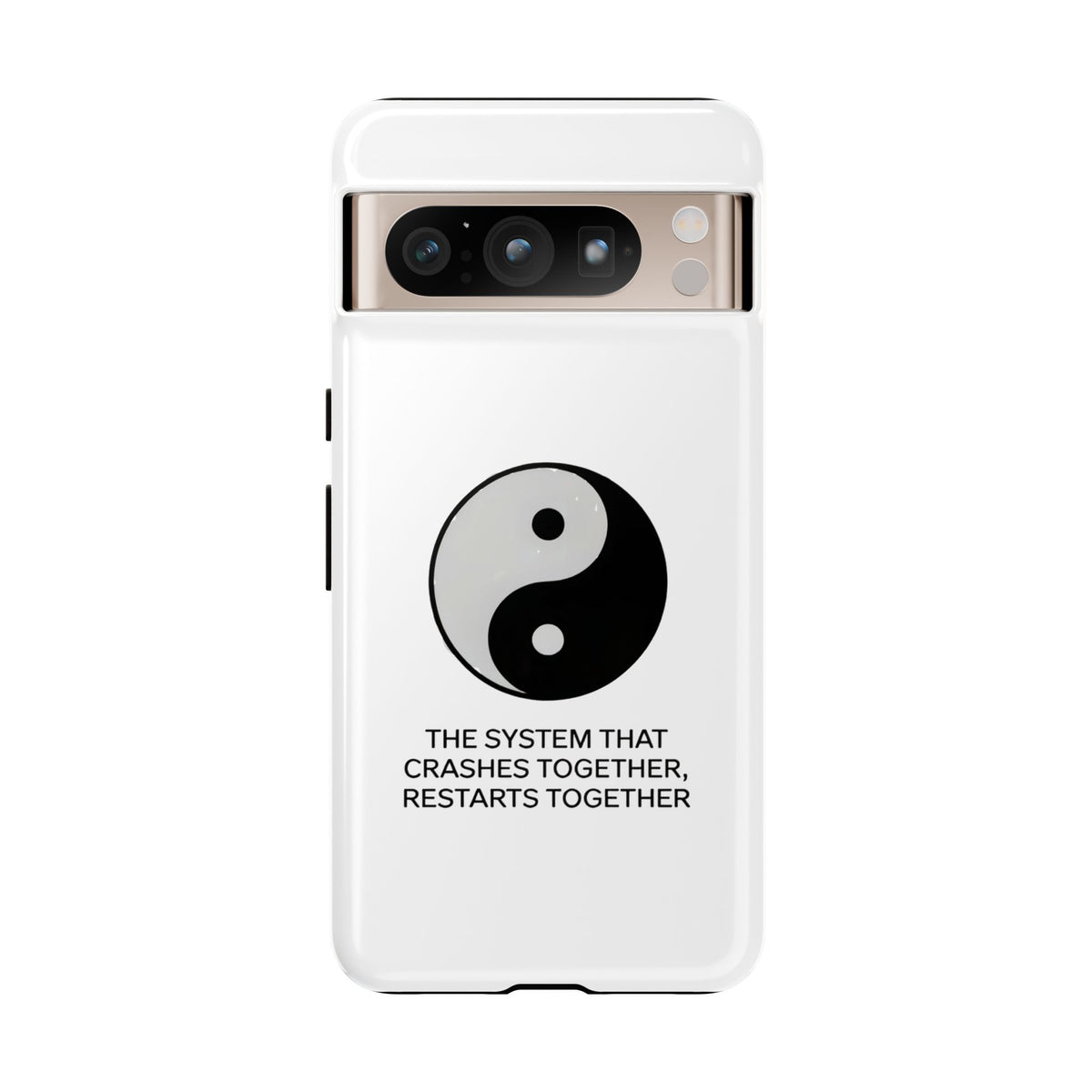 The System That Crashes Together, Restarts Together Phone Case
