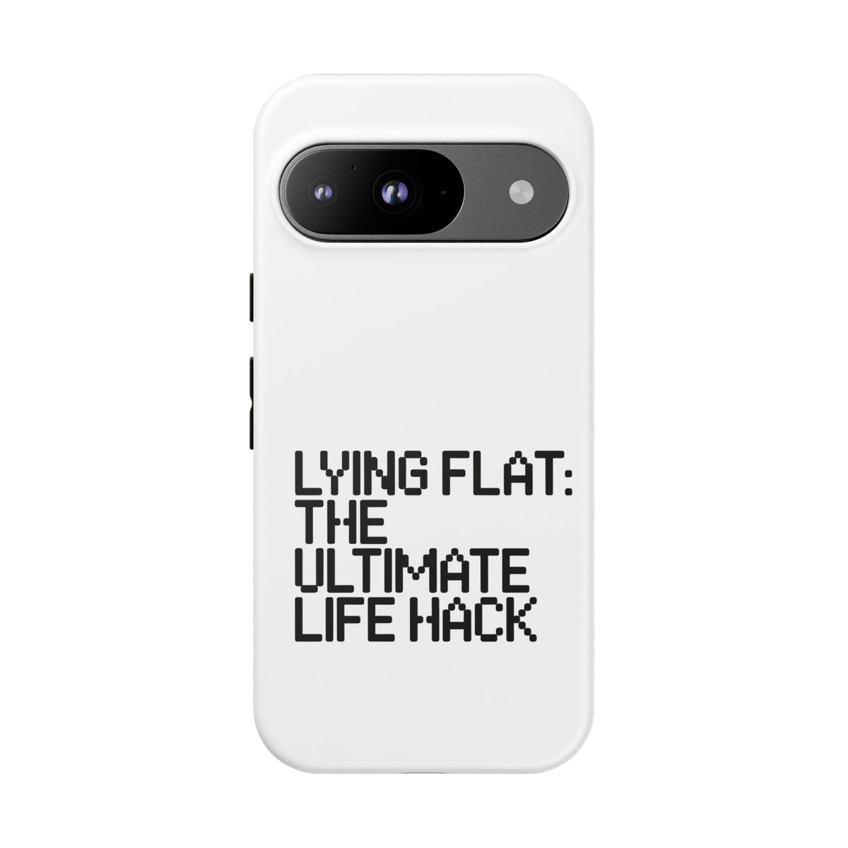Lying Flat, The Ultimate Life Hack Phone Case